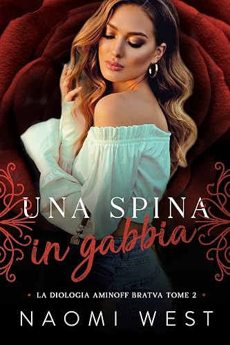 Una Spina In Gabbia (Bratva Aminoff Vol. 2)