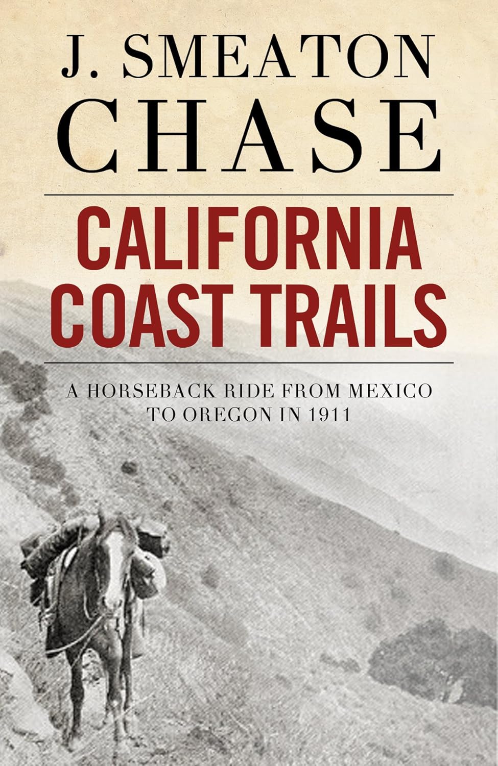 California Coast Trails; A Horseback Ride from Mexico to Oregon      Kindle Edition