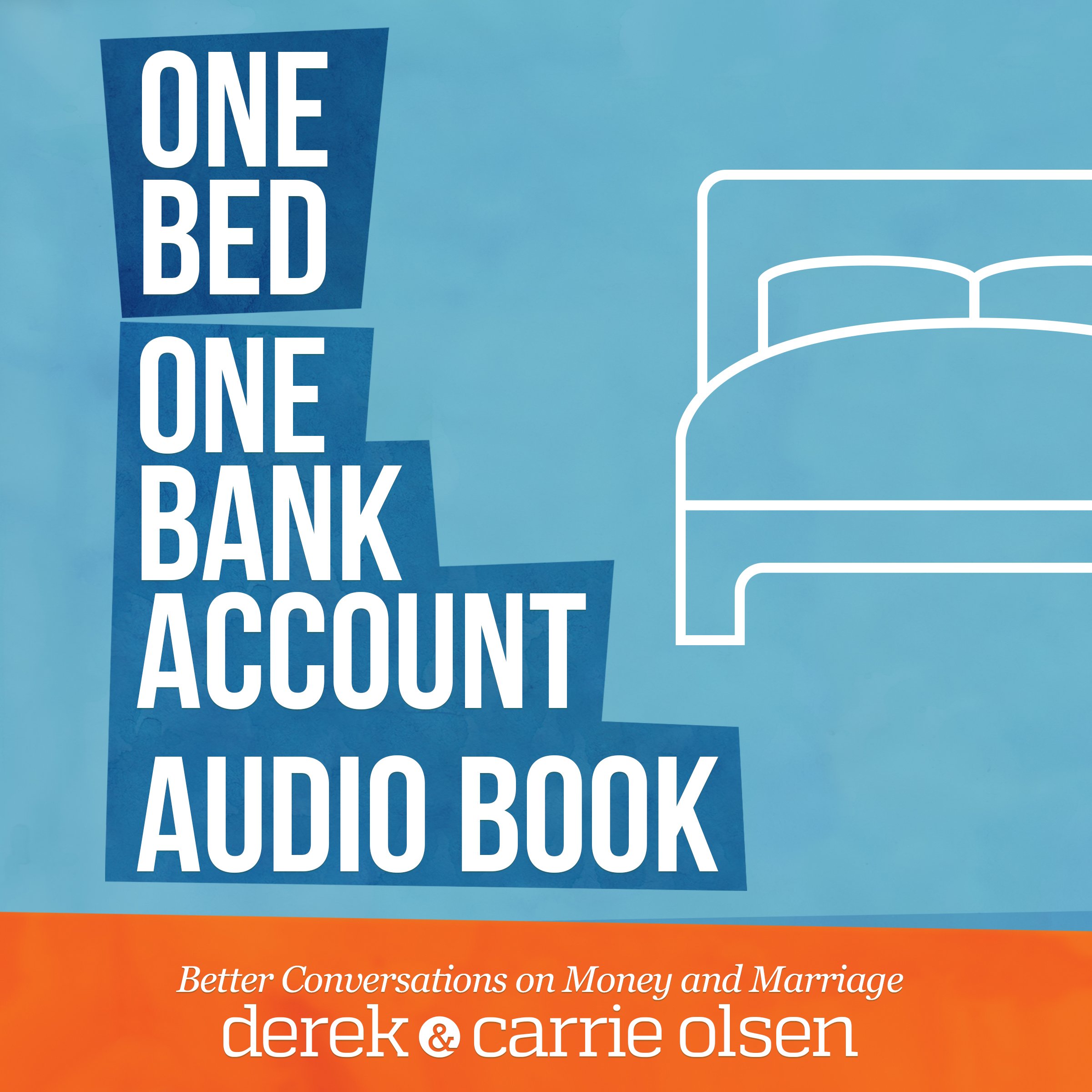 One Bed, One Bank Account: Better Conversations on Money and Marriage