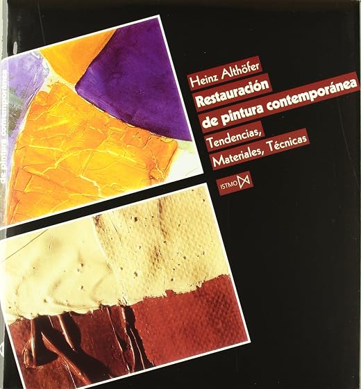 Restauracion de Pintura Contemporanea: Tendencias Materiales y T Ecnic
