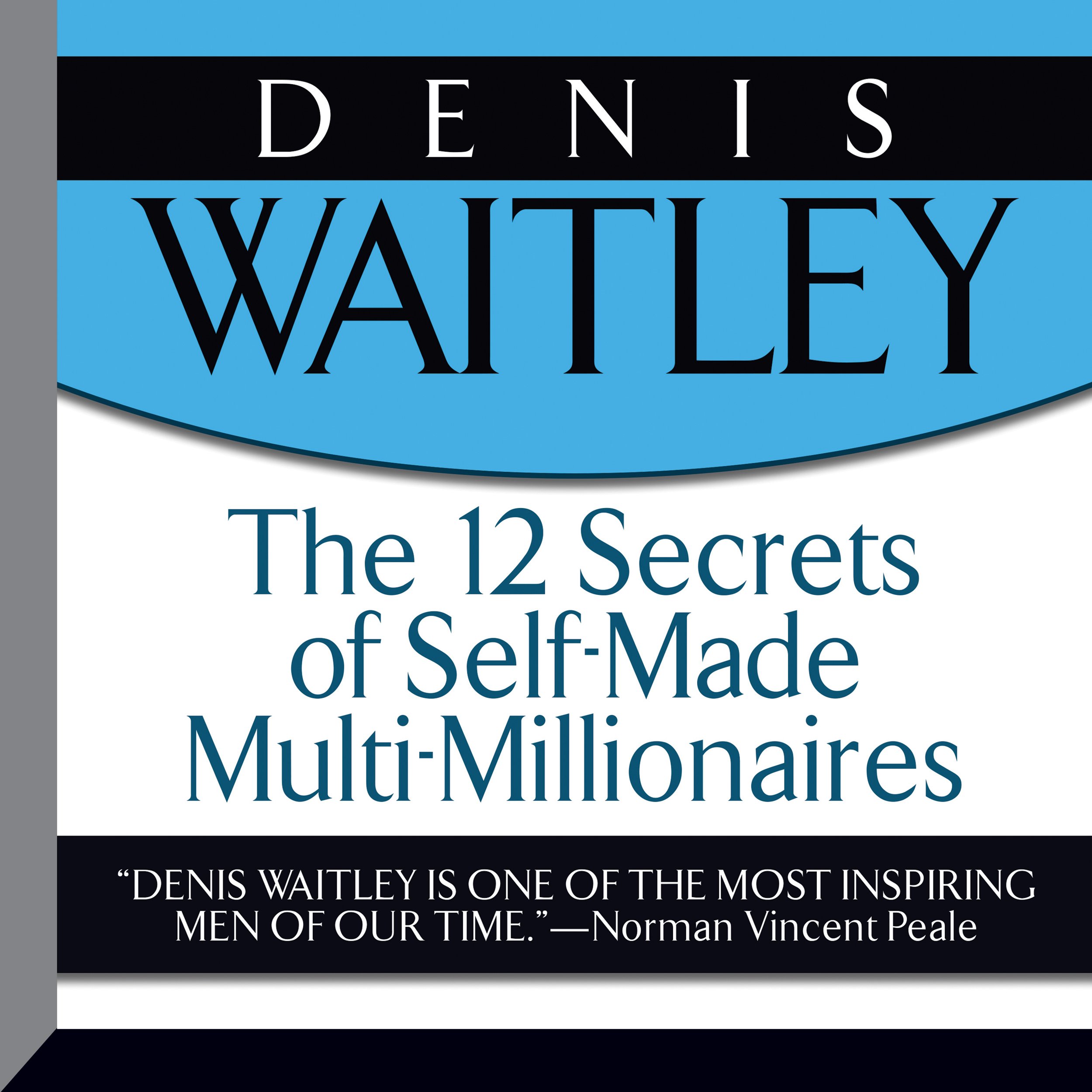 The 12 Secrets of Self-Made Multi-Millionaires