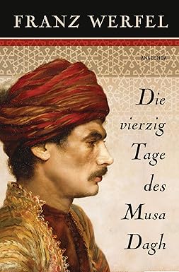 Die vierzig Tage des Musa Dagh : Werfel, Franz: Amazon.de: Bücher