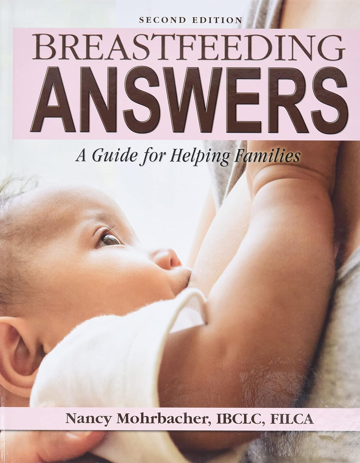 Breastfeeding Answers: A Guide for Helping Families      Hardcover – May 1, 2020