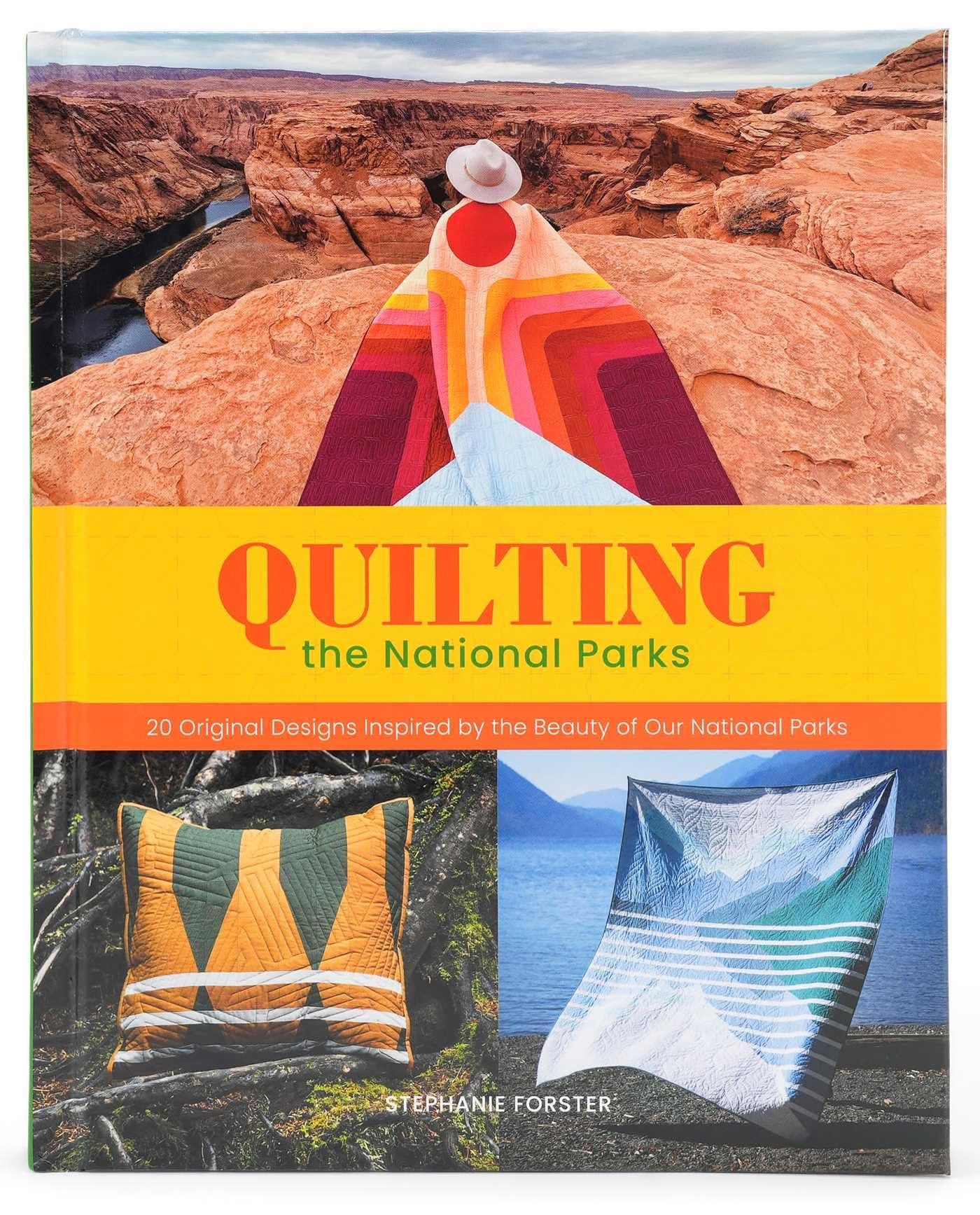 Quilting the National Parks by Stephanie Forster - 9798886741711