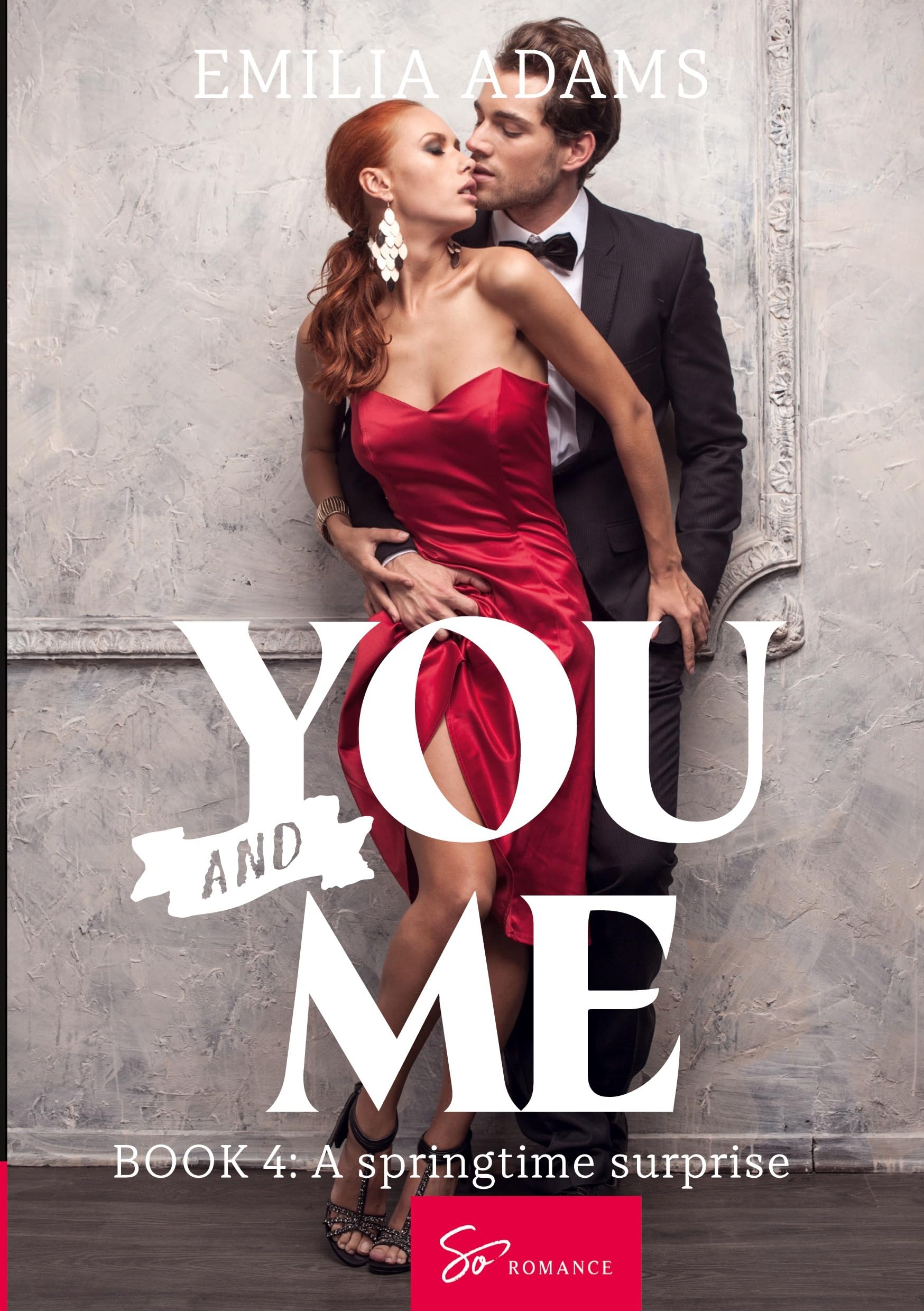 You… and Me - Book 4: A springtime surprise