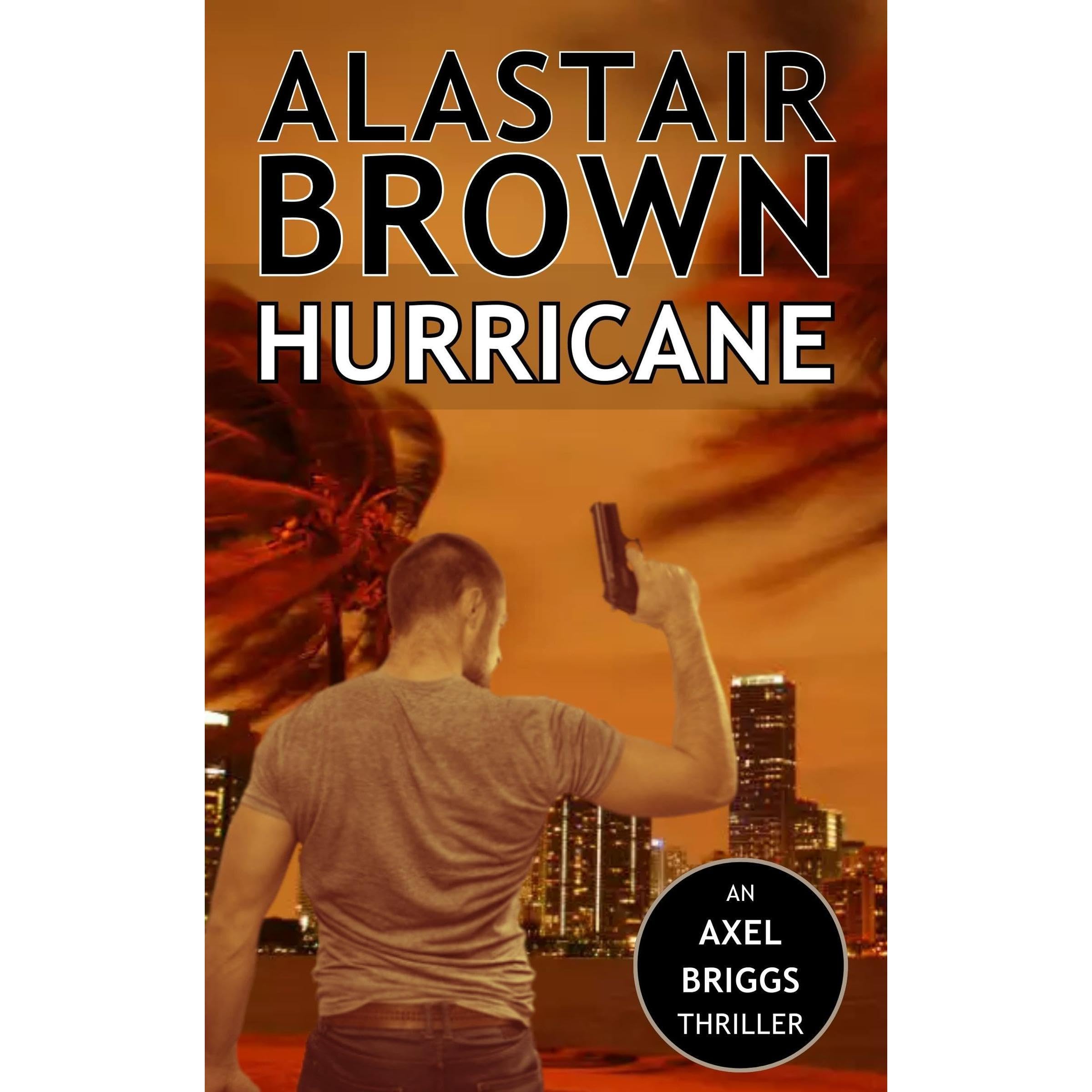 Hurricane (Axel Briggs Crime Action Thrillers Book 1)