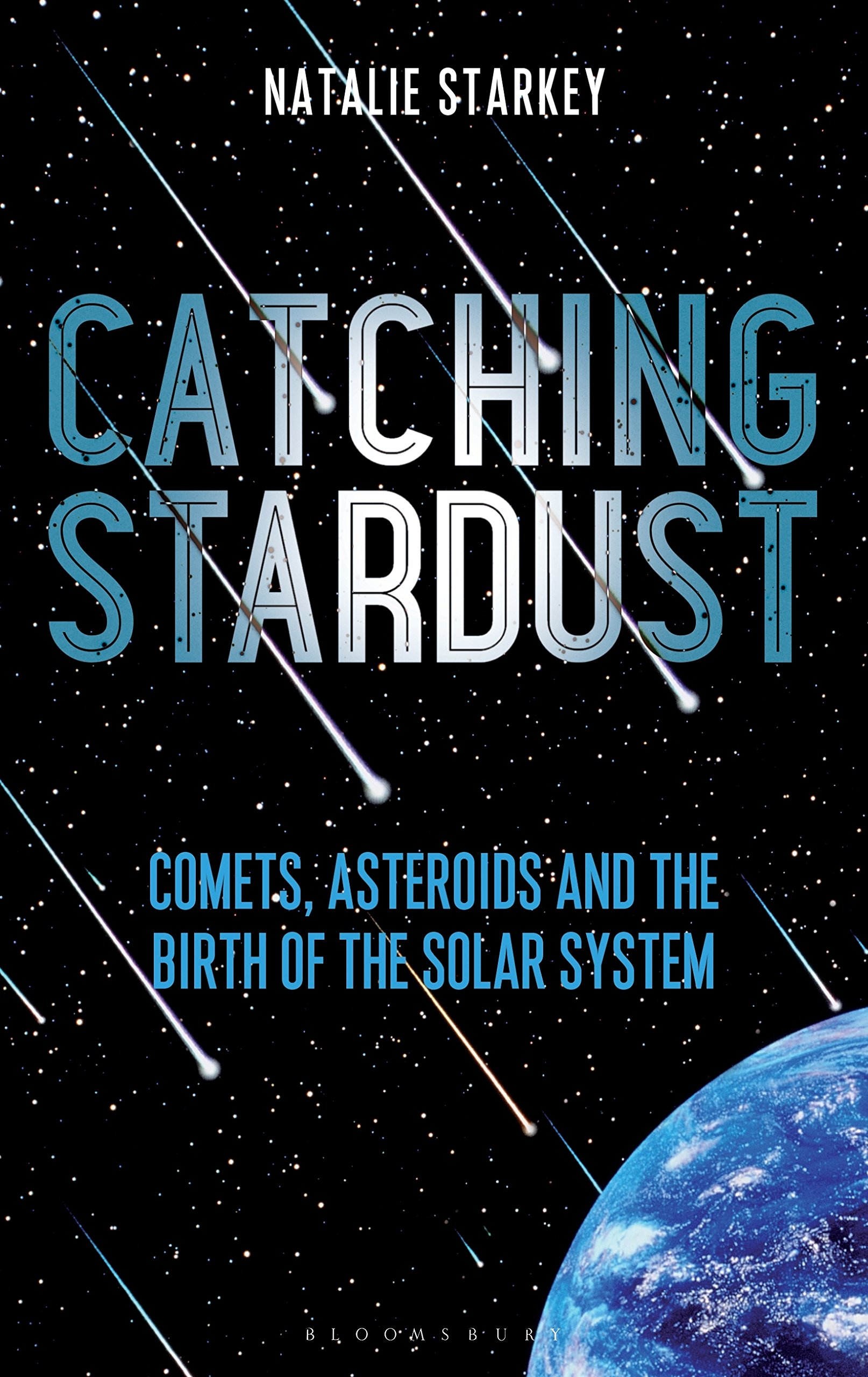 Catching Stardust: Comets, Asteroids and the Birth of the Solar