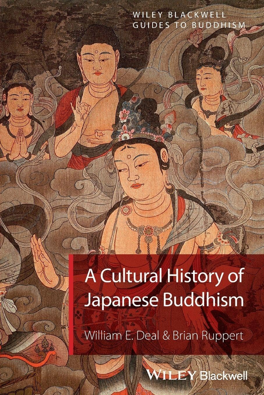A Cultural History of Japanese Buddhism by William E. Deal, B... - 9781405167017