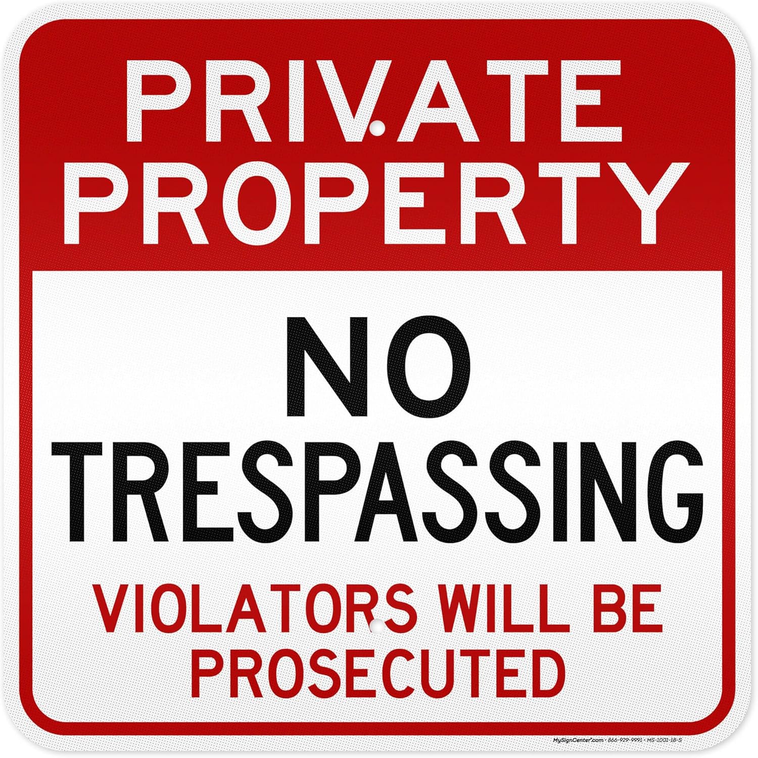 Private Property No Trespassing Violators Will Be Prosecuted Sign, 18x18 Inches, Rust Free .063 Aluminum, Fade Resistant, Made in USA by My Sign Center