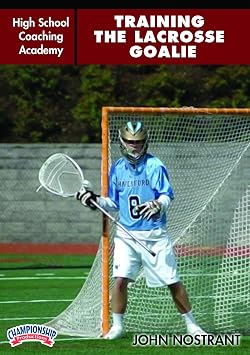 Championship Productions High School Coaching Academy Training the Lacrosse Goalie DVD