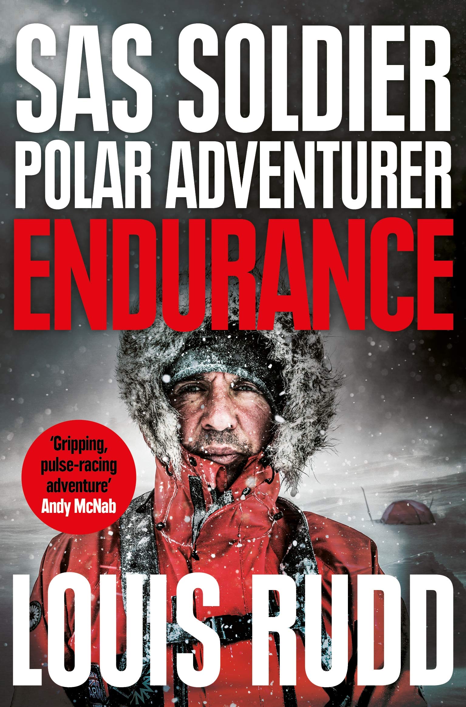 Endurance: SAS Soldier. Polar Adventurer. Decorated  by Louis Rudd PAPERBACK