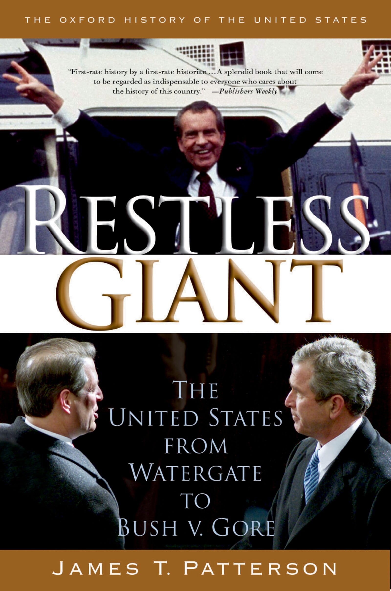 Restless Giant: The United States from Watergate to Bush V. Gore: Vol. 11