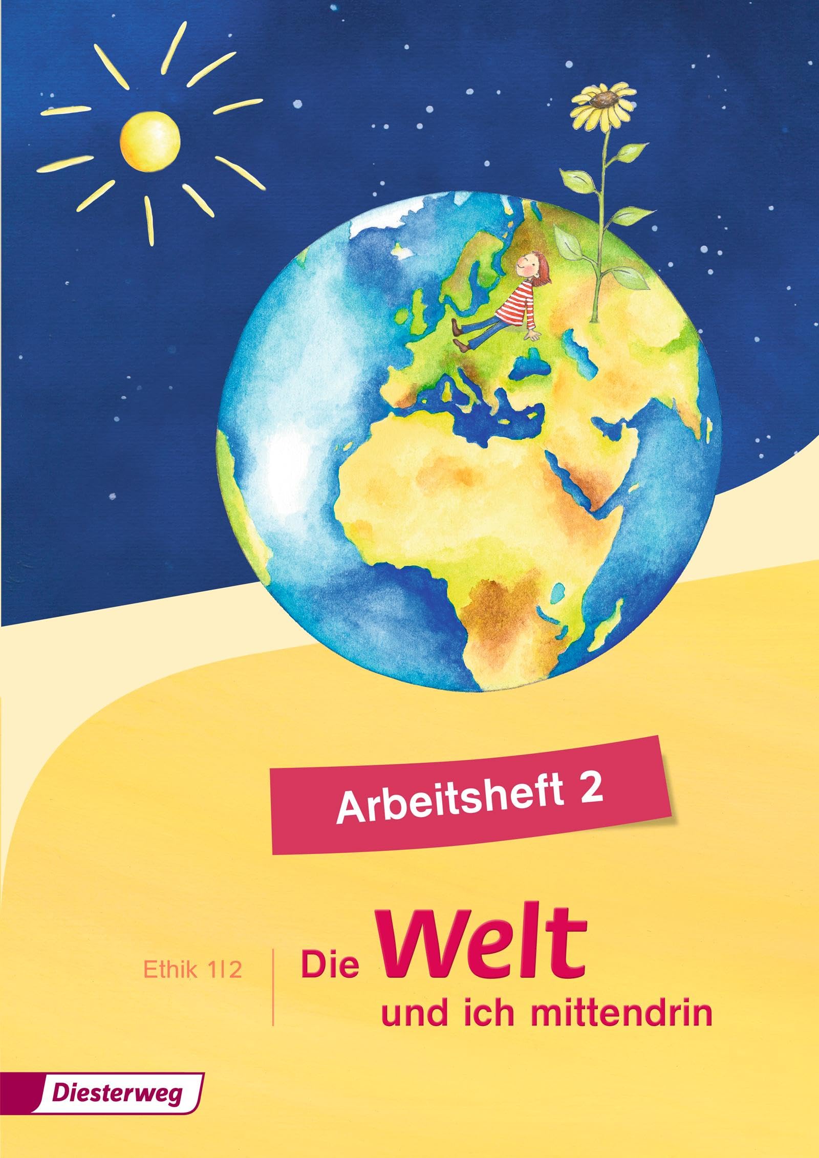 Die Welt und ich mittendrin - Ausgabe 2015: Arbeitsheft 2