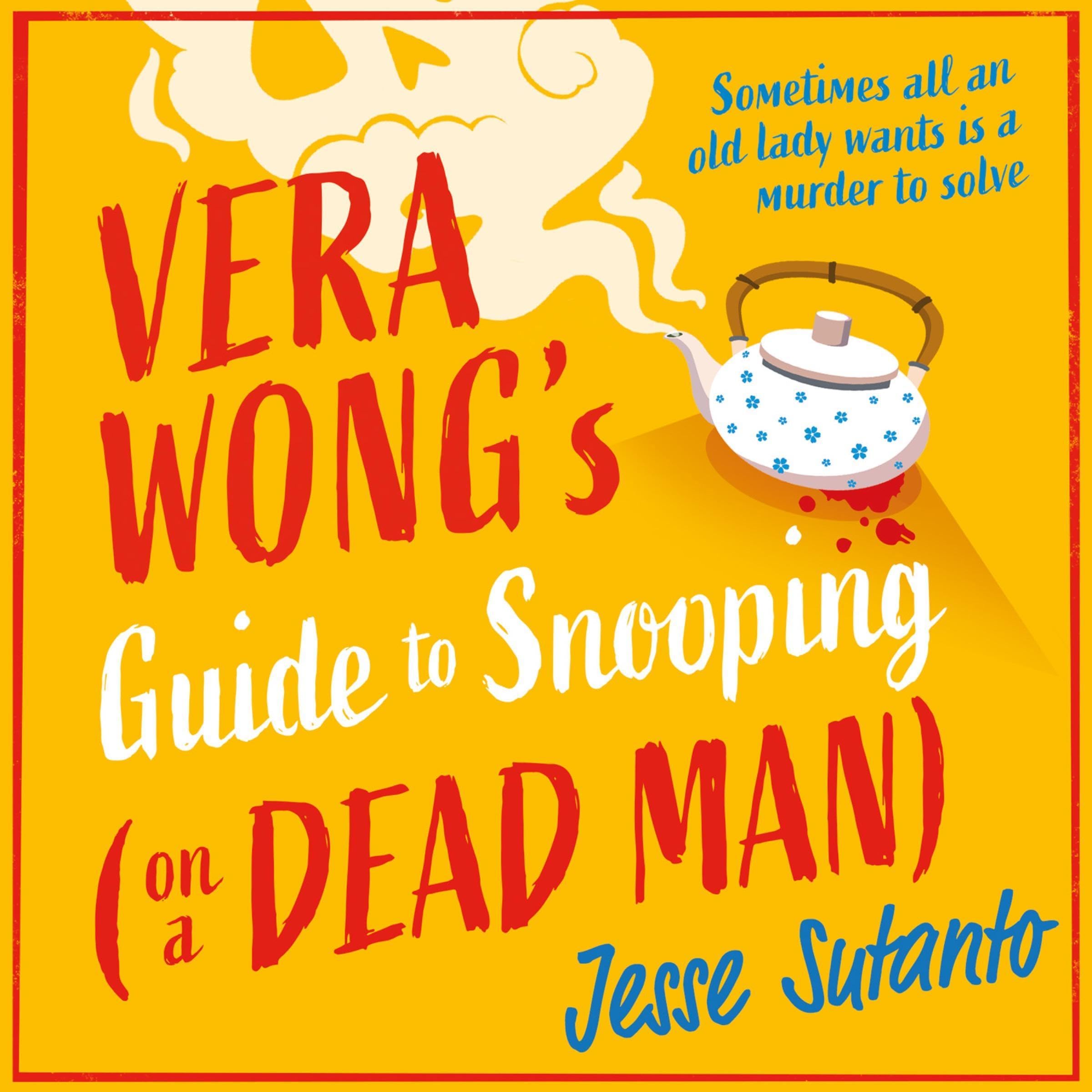 Vera Wong’s Guide to Snooping (on a Dead Man)