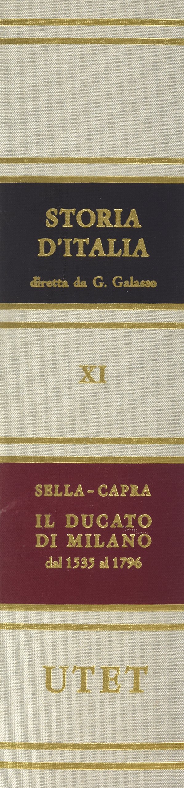 Storia d'Italia. Il Ducato di Milano dal 1535 al 1796 (Vol. 11)