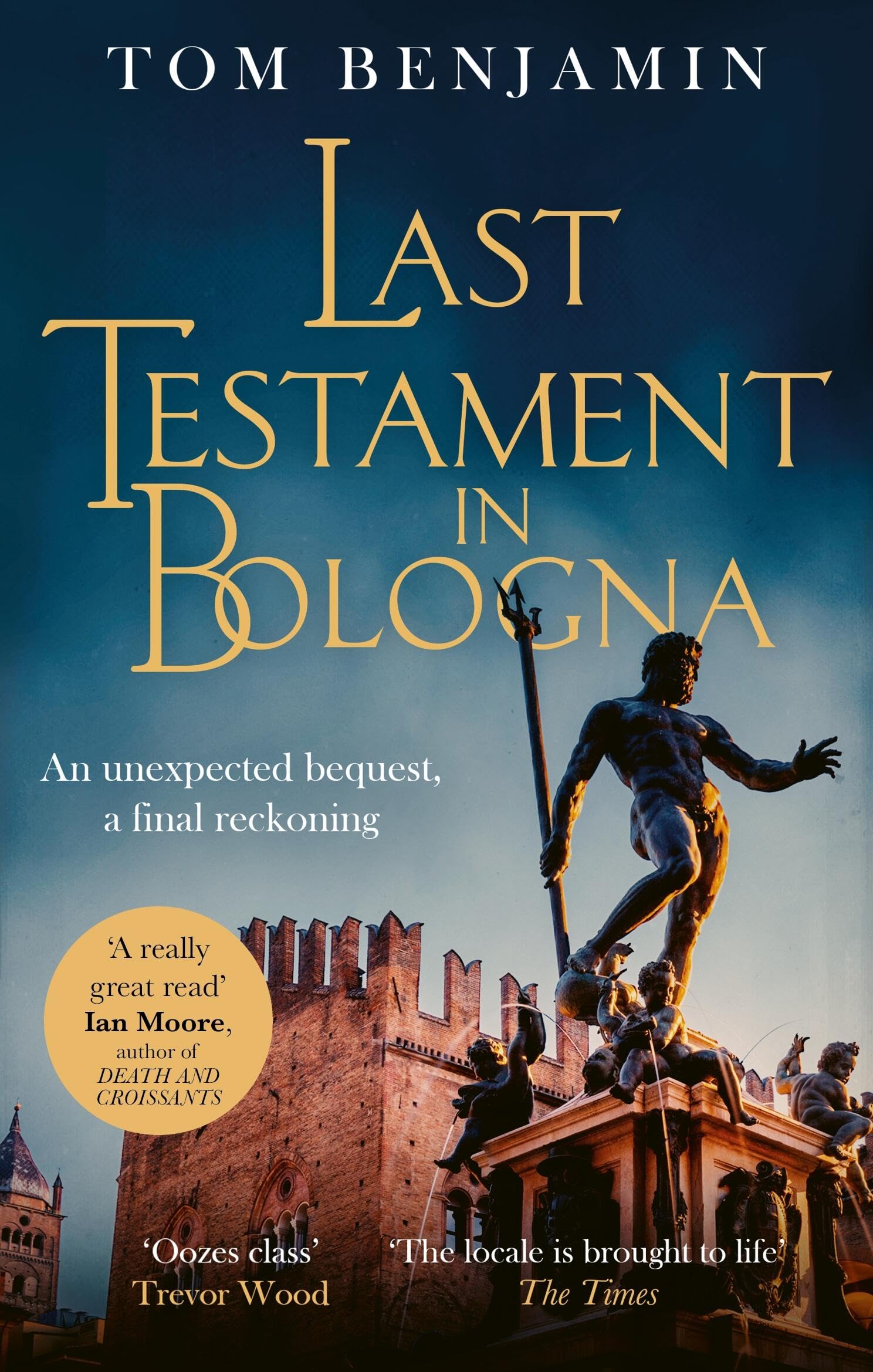 Last Testament in Bologna by Tom Benjamin PAPERBACK 9781408715574