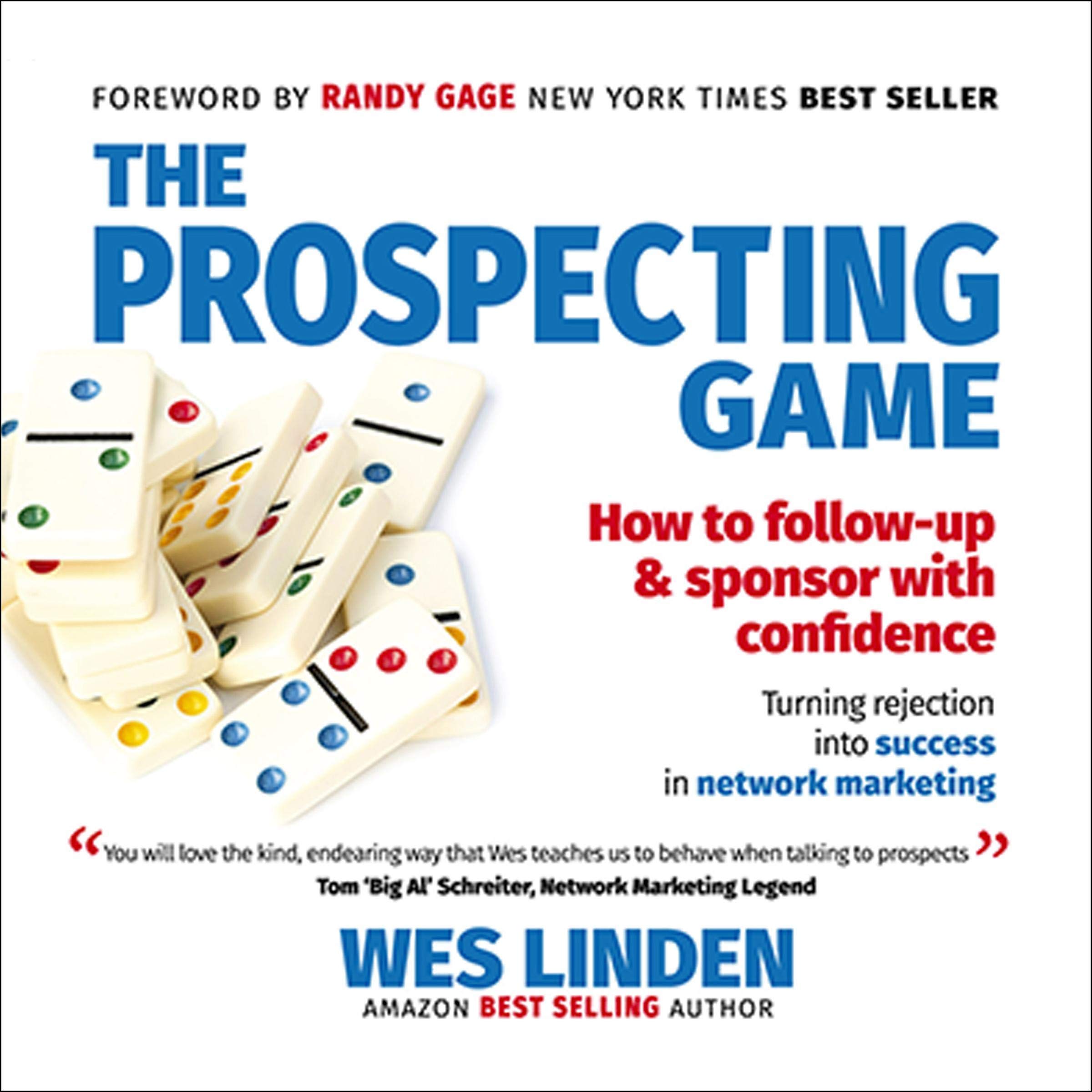 The Prospecting Game: How to Follow-Up & Sponsor with Confidence, Turning Rejection into Success in Network Marketing