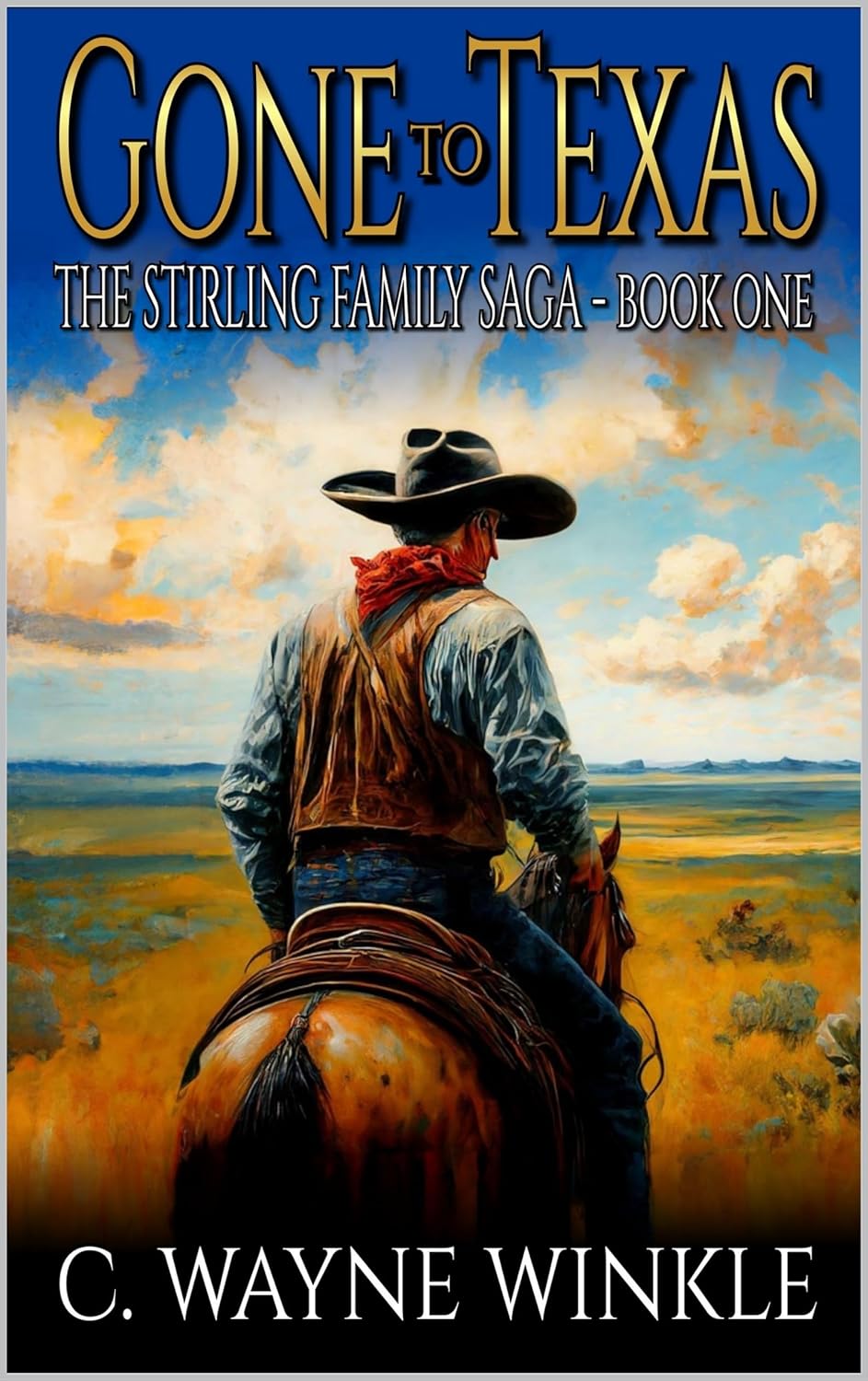 Gone To Texas A Western Adventure Novel (The Stirling Family Saga Book
