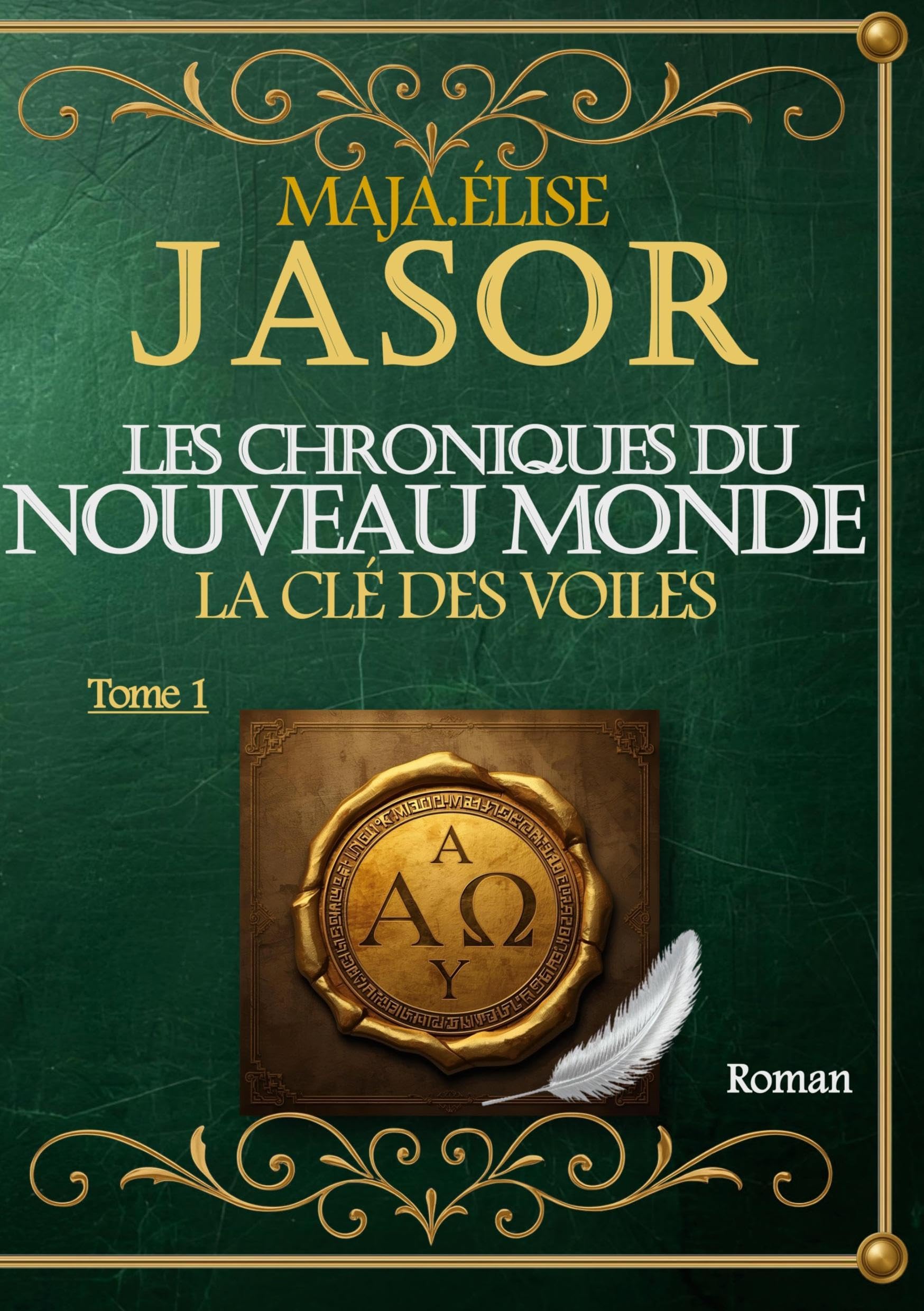 Les chroniques du nouveau monde: La Clé des Voiles - Tome 1: 1/3