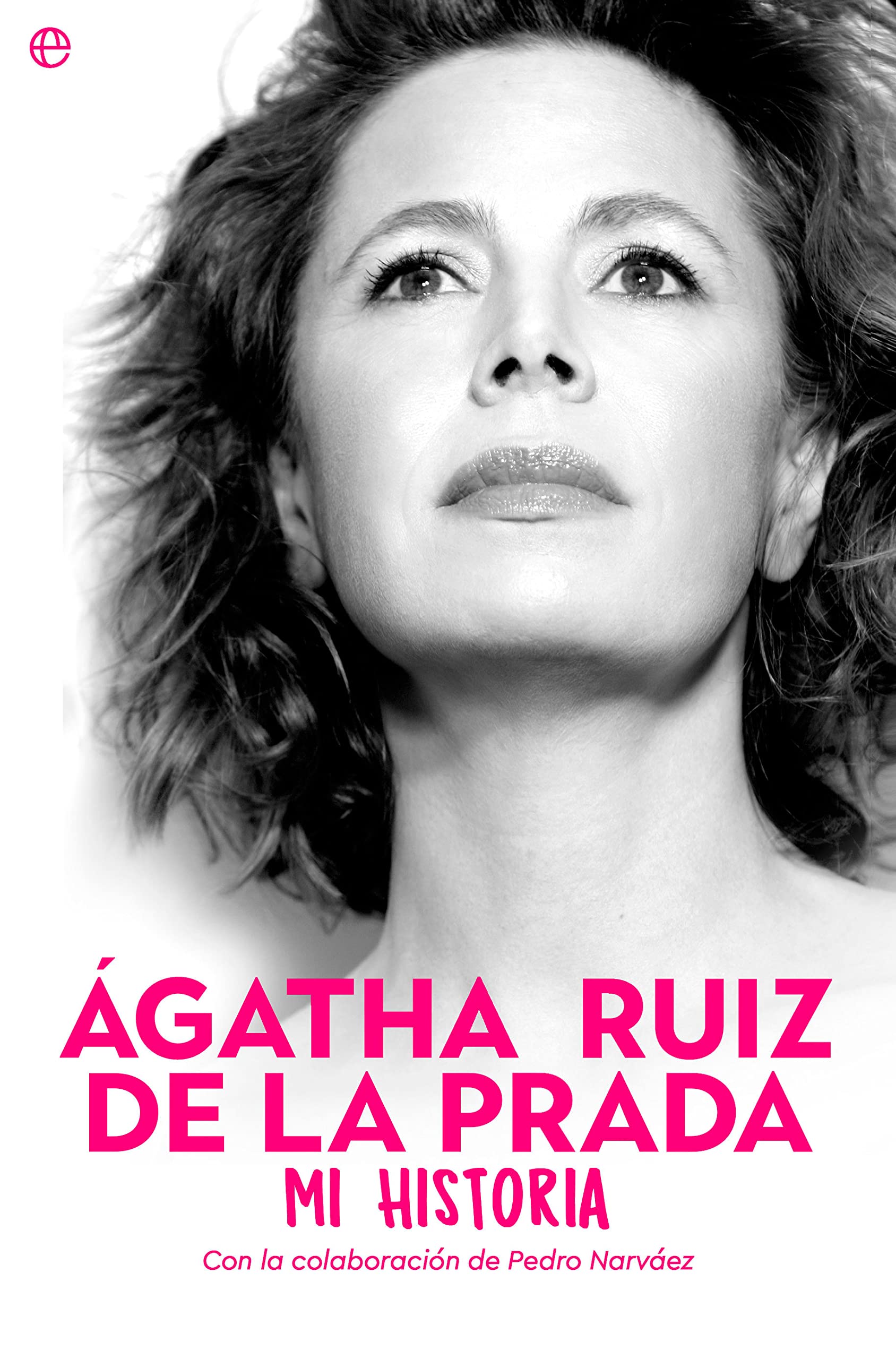 Livre Ágatha Ruiz de la Prada Mi historia en espagnol
