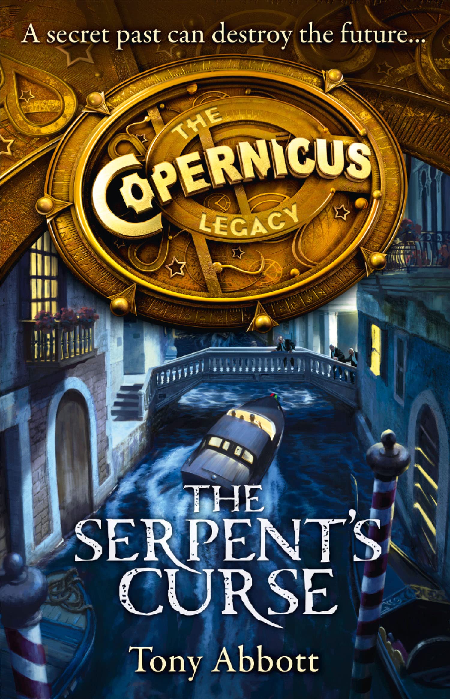 The Serpent’s Curse: An Adventure of Supernatural Mystery and Ancient Clues: Book 2 (The Copernicus Legacy)