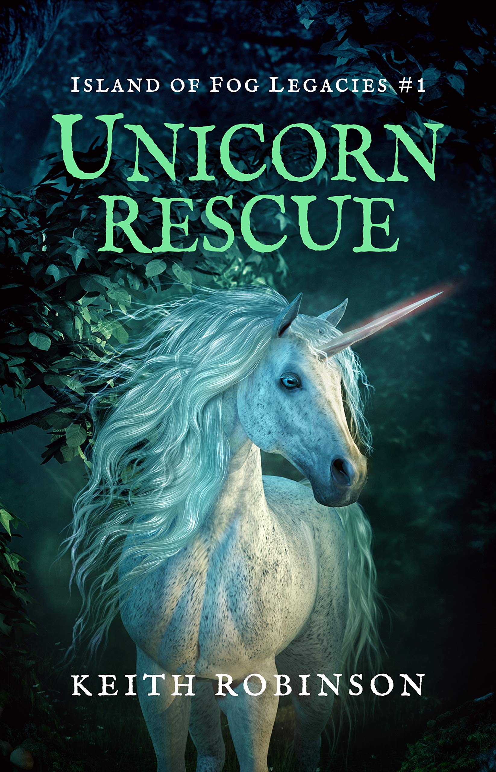 Unicorn Rescue (Island of Fog Legacies Book 1)