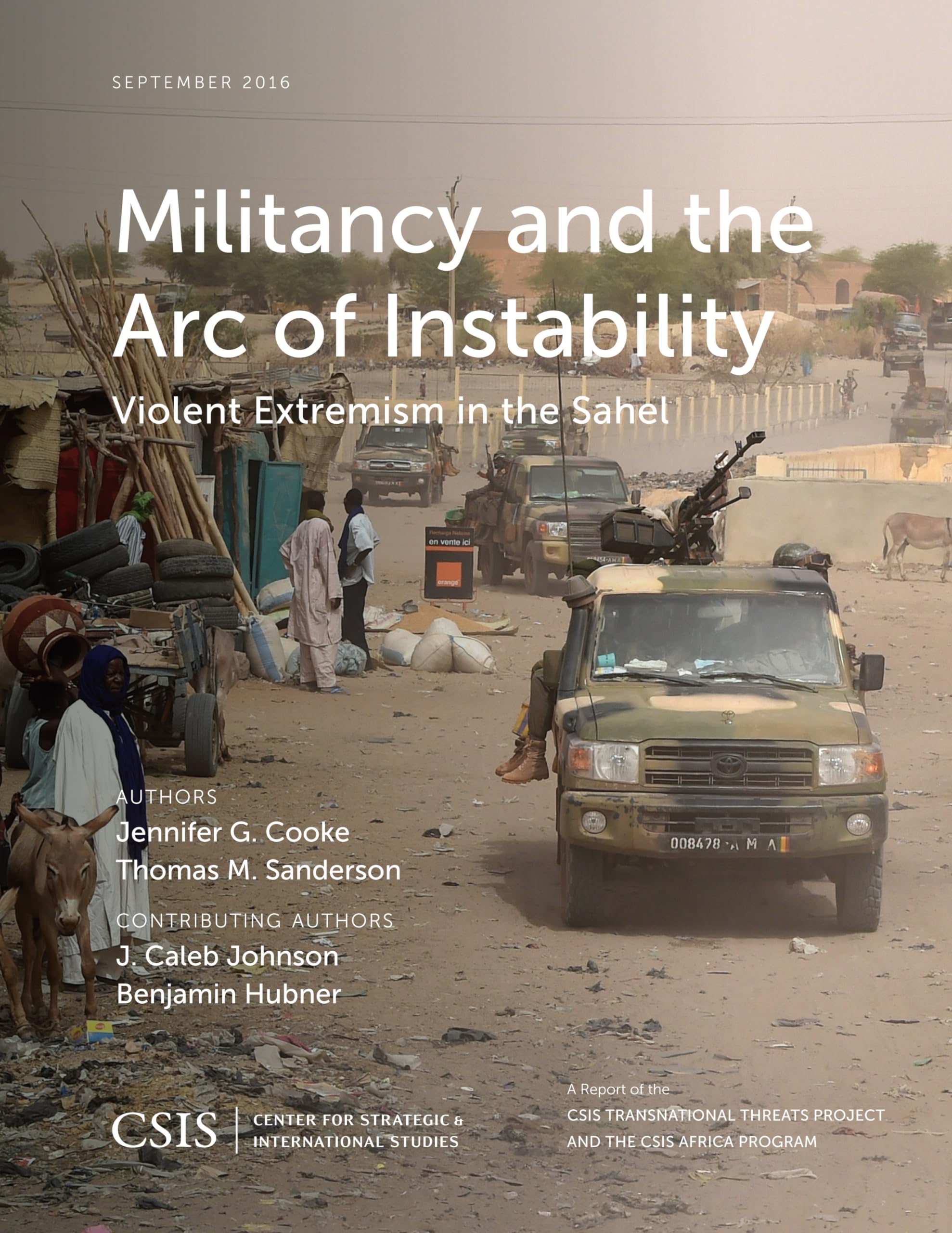 Buy Militancy and the Arc of Instability: Violent Extremism in the Sahel (Csis Reports) — BookShops.in