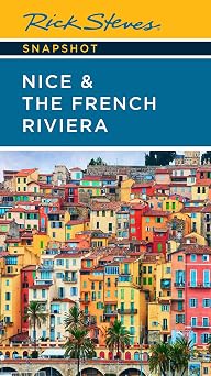 Rick Steves Snapshot Nice & the French Riviera Third Edition