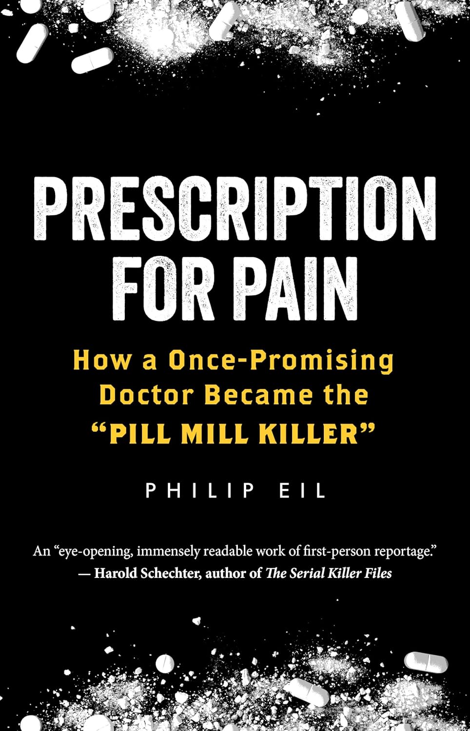 Prescription for Pain How a OncePromising Doctor Became