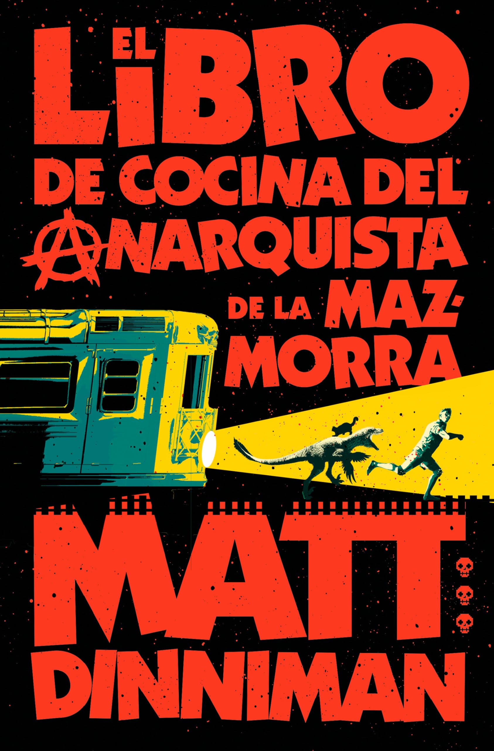 El libro de cocina del anarquista de la mazmorra (Carl el Mazmorrero 3) / The Dungeon Anarchist's Cookbook (Nova)