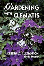Gardening with Clematis: Design and Cultivation