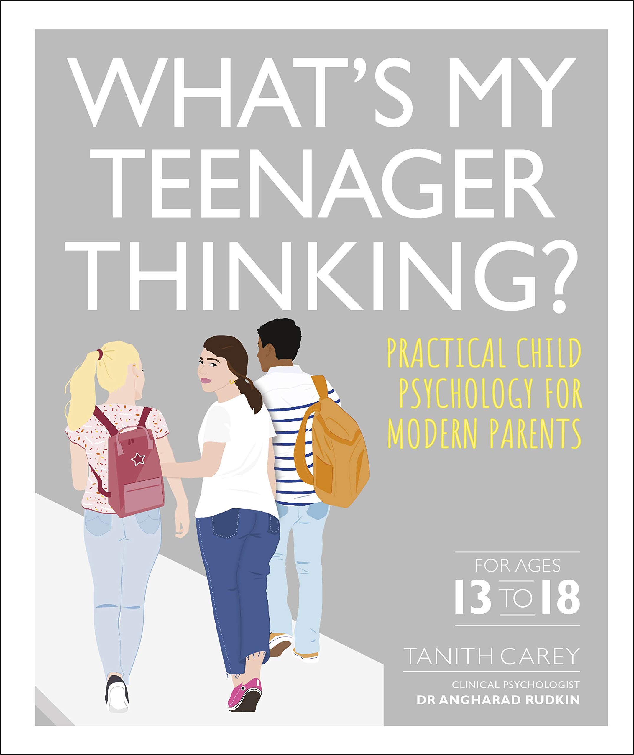 Tanith Carey Buch What's My Teenager Thinking?: Practical child psychology for modern parents