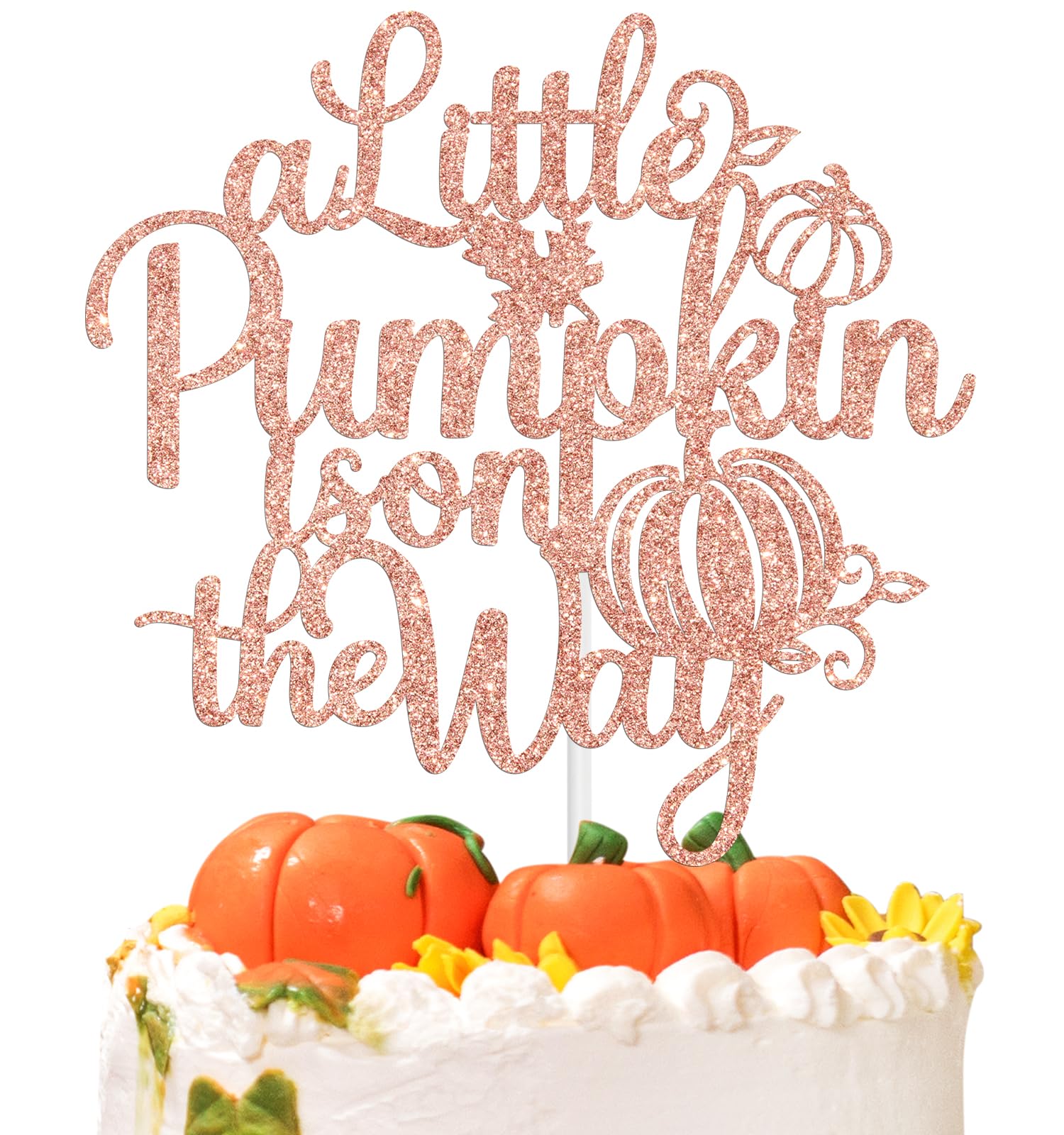 A Little Pumpkin is on the Way Cake Topper, Sweet Little Pumpkin, Fall Thanksgiving Baby Shower 1st Birthday Cake Decor Rose Gold Glitter