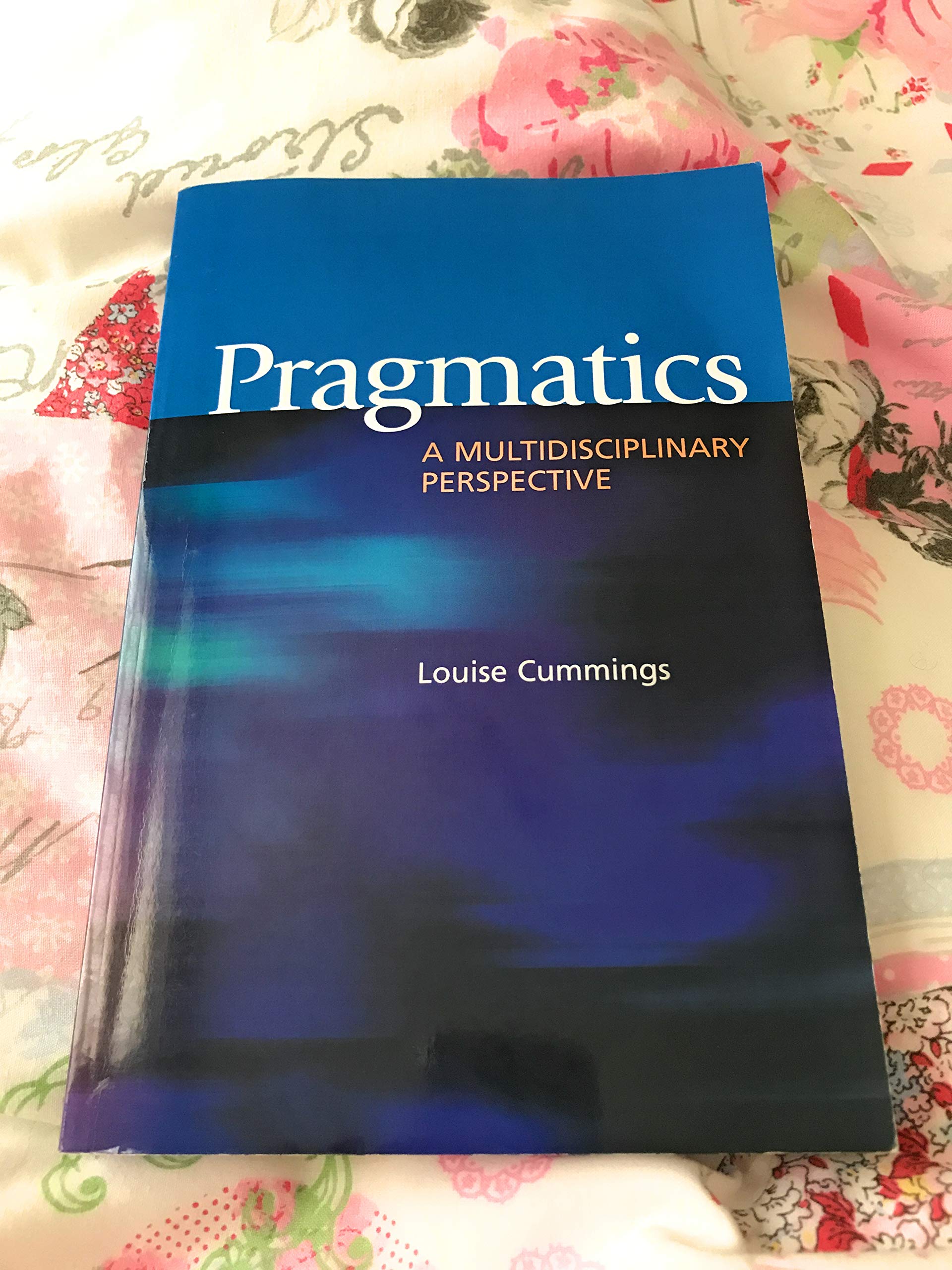 Pragmatics: A Multidisciplinary Perspective