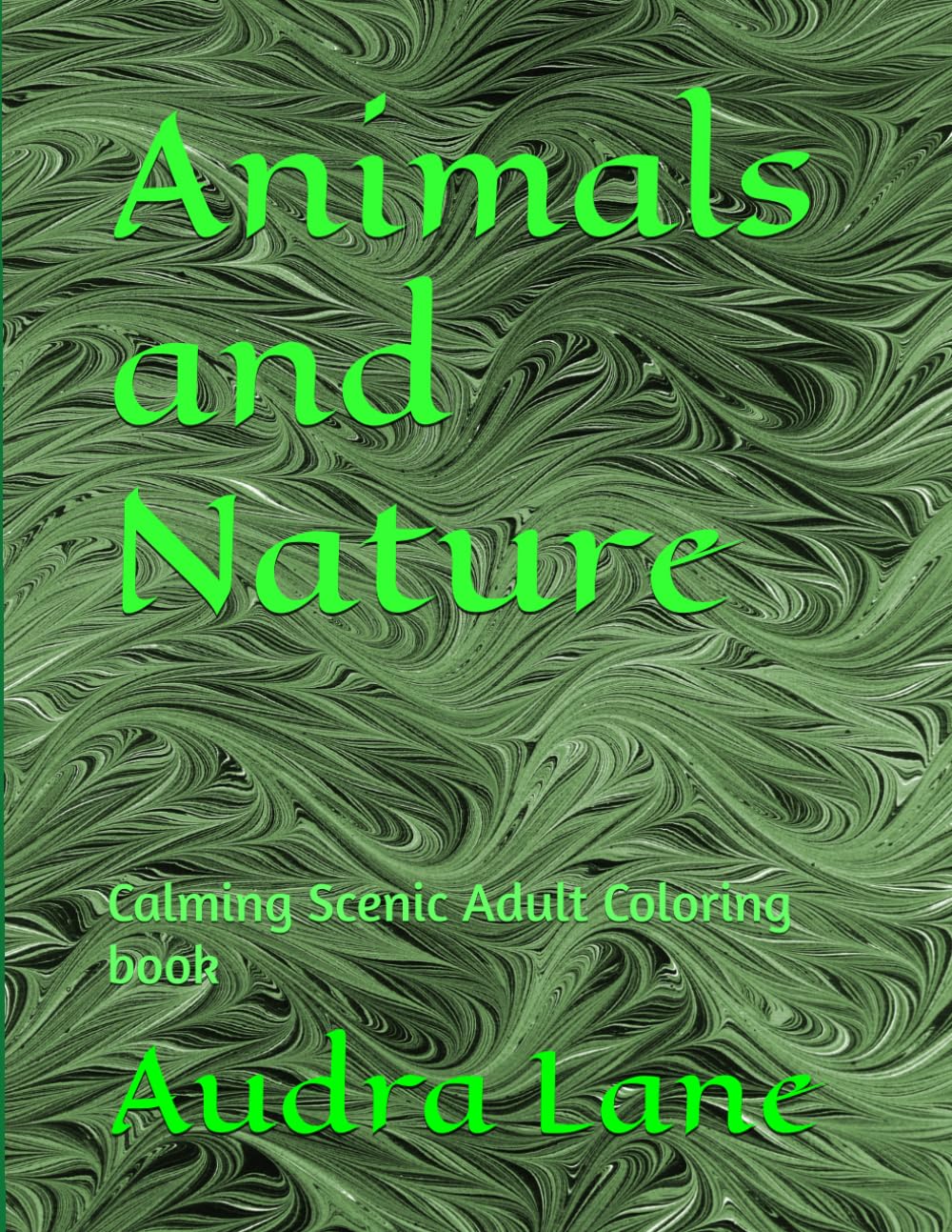 Animals and Nature: Calming Scenic Adult Coloring book