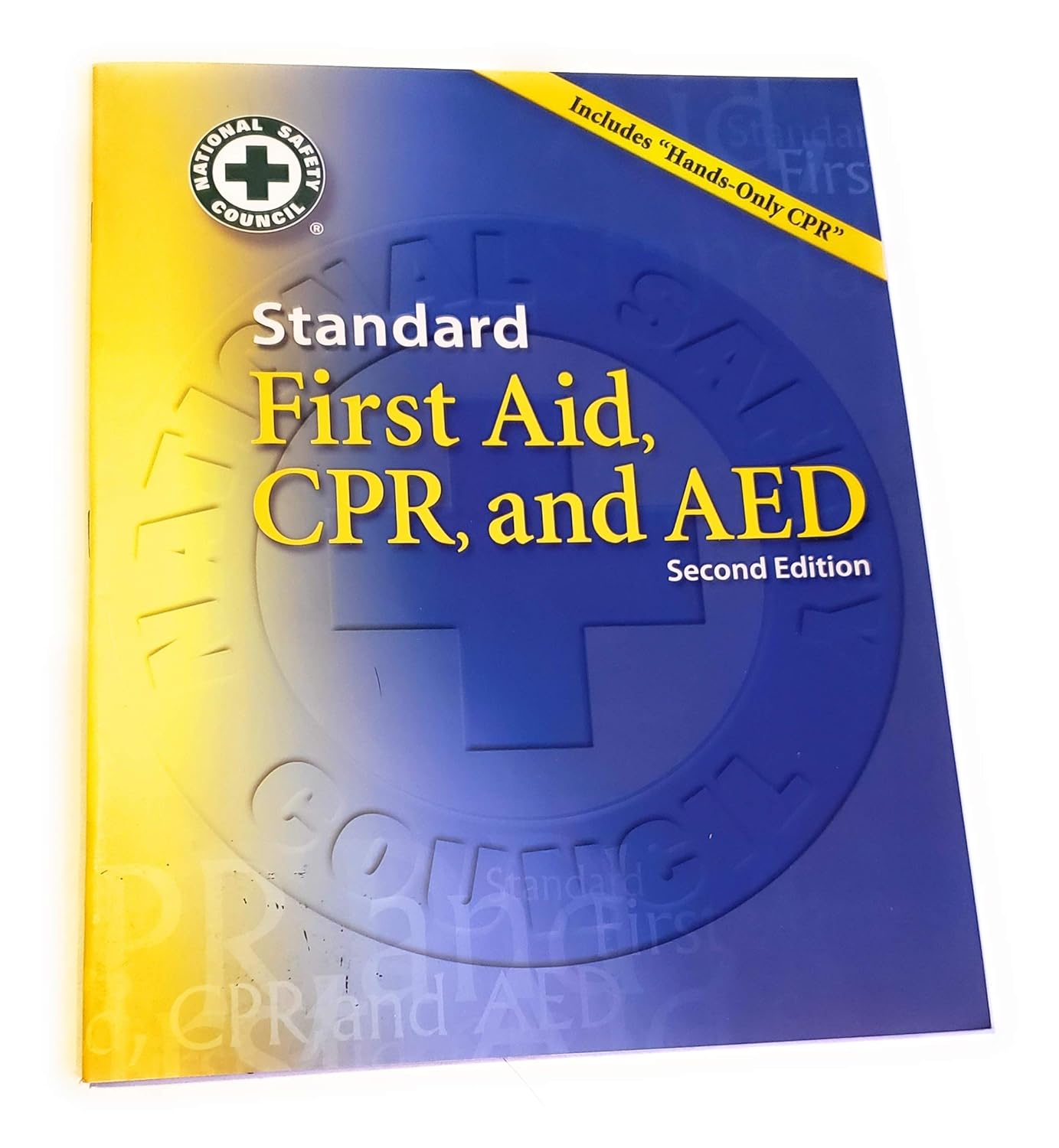 Standard First Aid, CPR and AED National Safety Council NSC