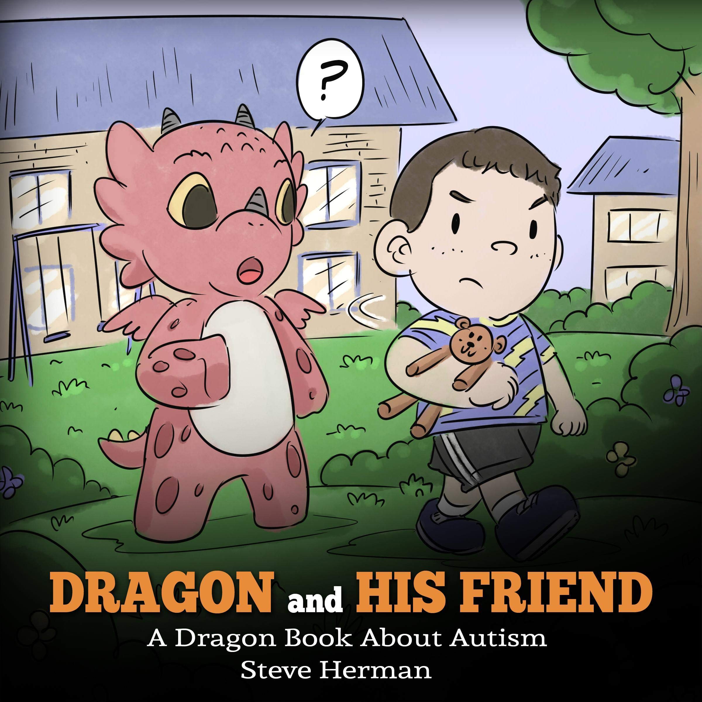Cover art for Dragon and His Friend: A Dragon Book About Autism