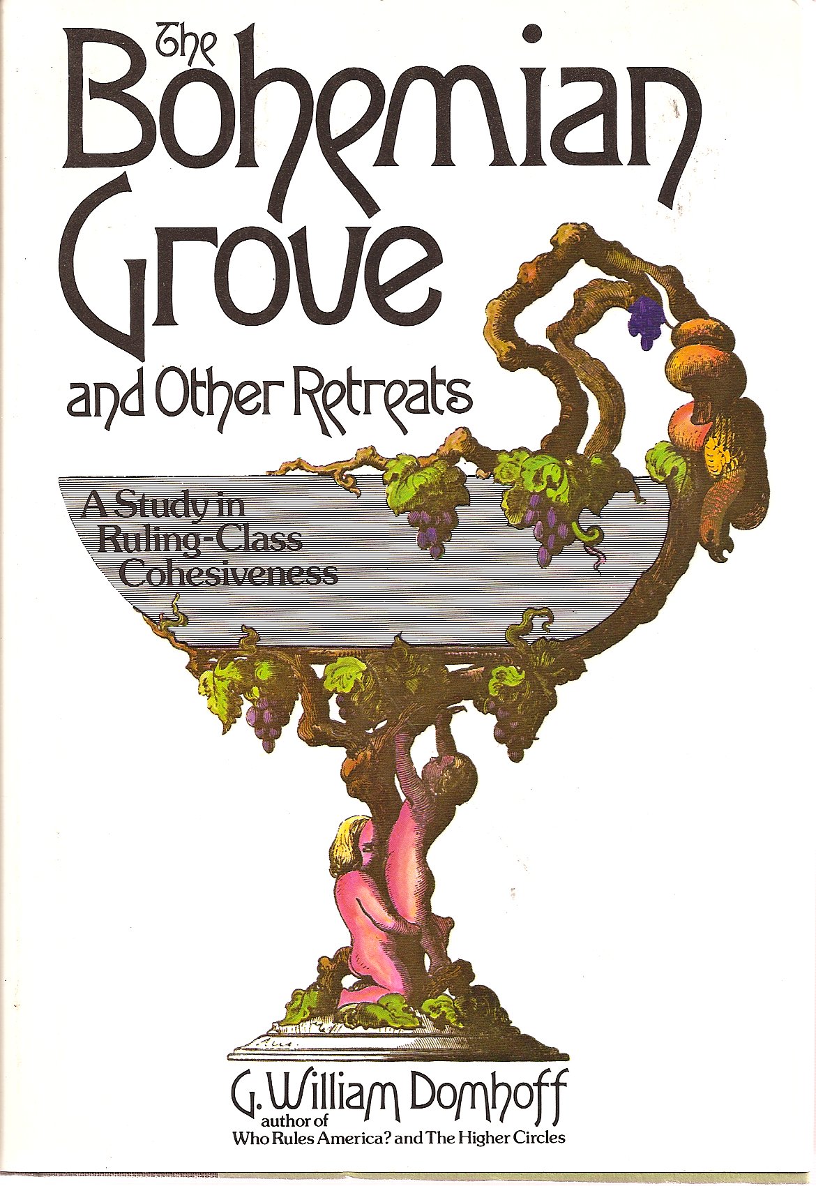 Buy The Bohemian Grove and other retreats;: A study in ruling-class cohesiveness, — BookShops.in