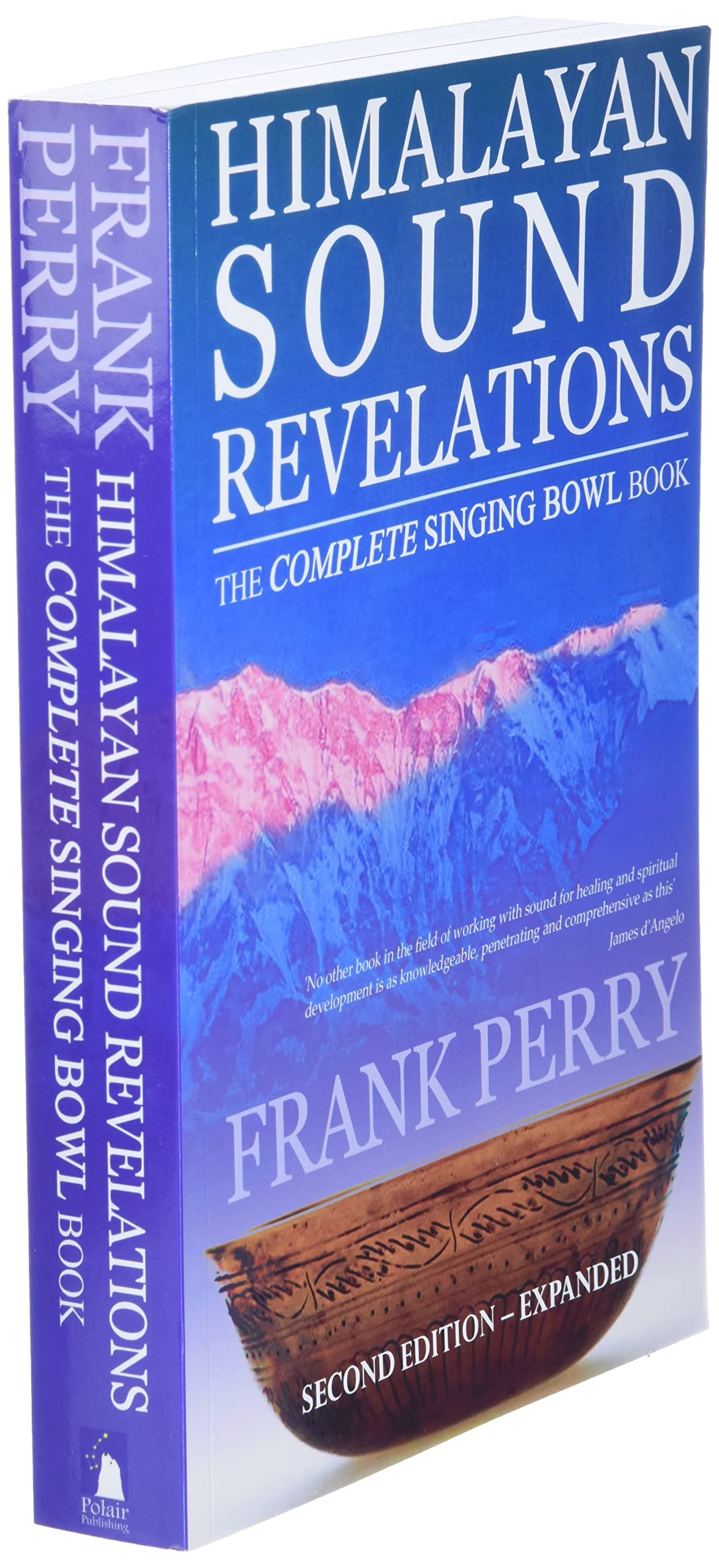 Himalayan Sound Revelations: The Complete Singing Bowl Book