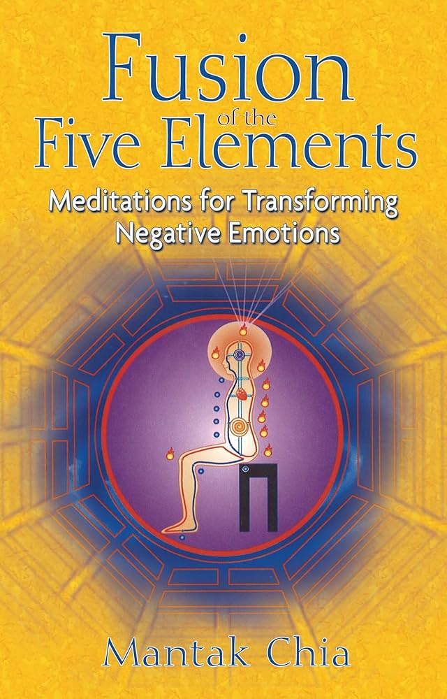 五行帰一 - Fusion of the Five Elements Fusion of the Five Elements: Meditations for Transforming
