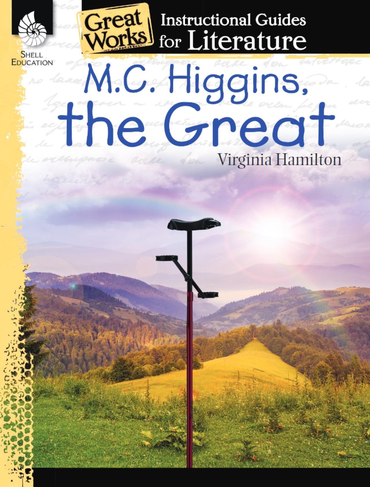 M.C. Higgins, the Great: An Instructional Guide for Literature - Novel Study Guide for 4th-8th Grade Literature with Close Reading and Writing Activities (Great Works Classroom Resource