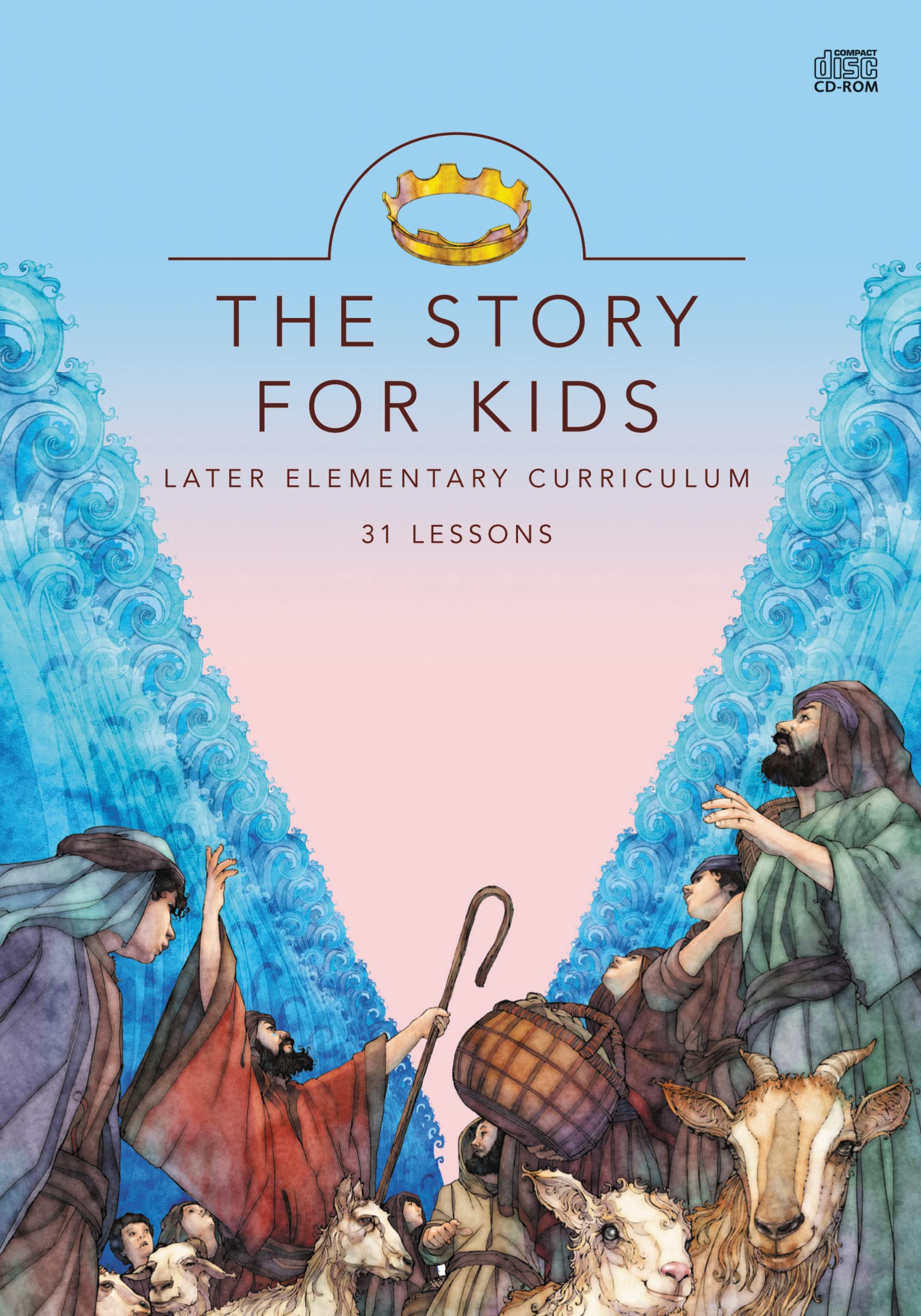 The Story for Kids: Later Elementary Curriculum: 31 Lessons CD-ROM – June 25, 2011