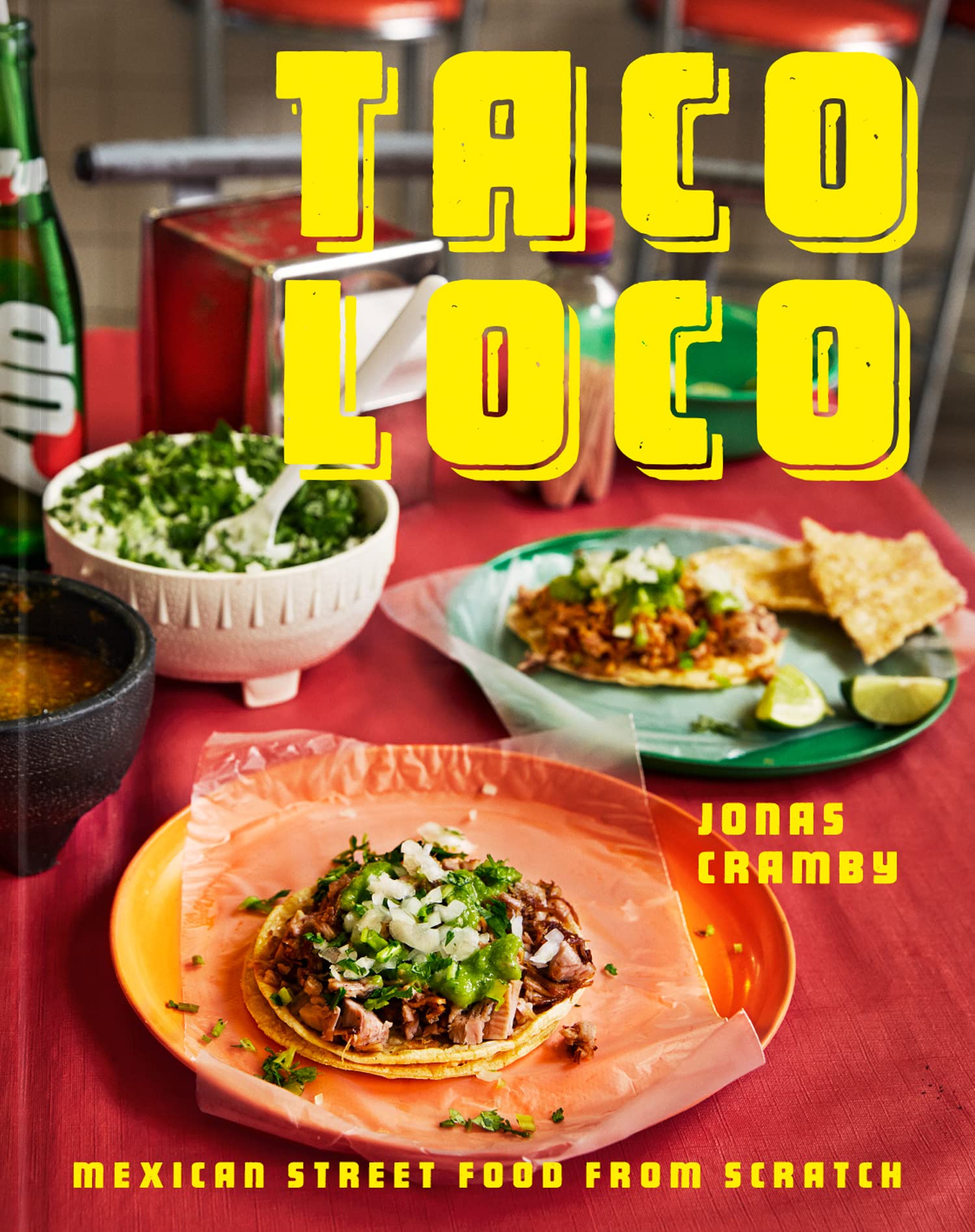 Taco Loco: The essential Mexican street food cookbook for... - Cramby, Jonas