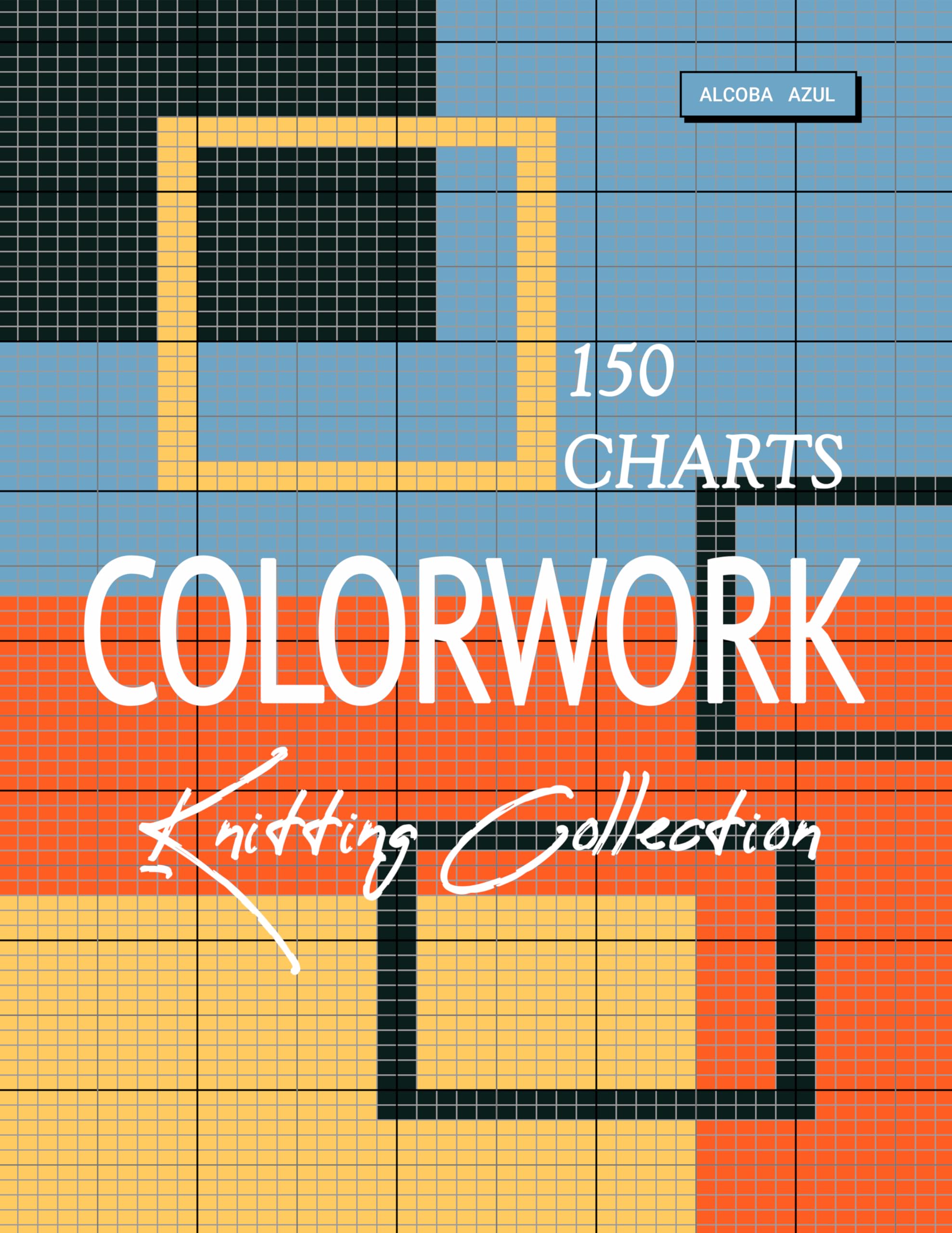 150 Knitting Colorwork Charts Collection Book | Hand or Machine Knitting, Intarsia, Fair Isle & Duplicate Stitch Designs | Christmas, Zodiac, Nature & Animal Graphghan Themes 132 Full-Color Pages