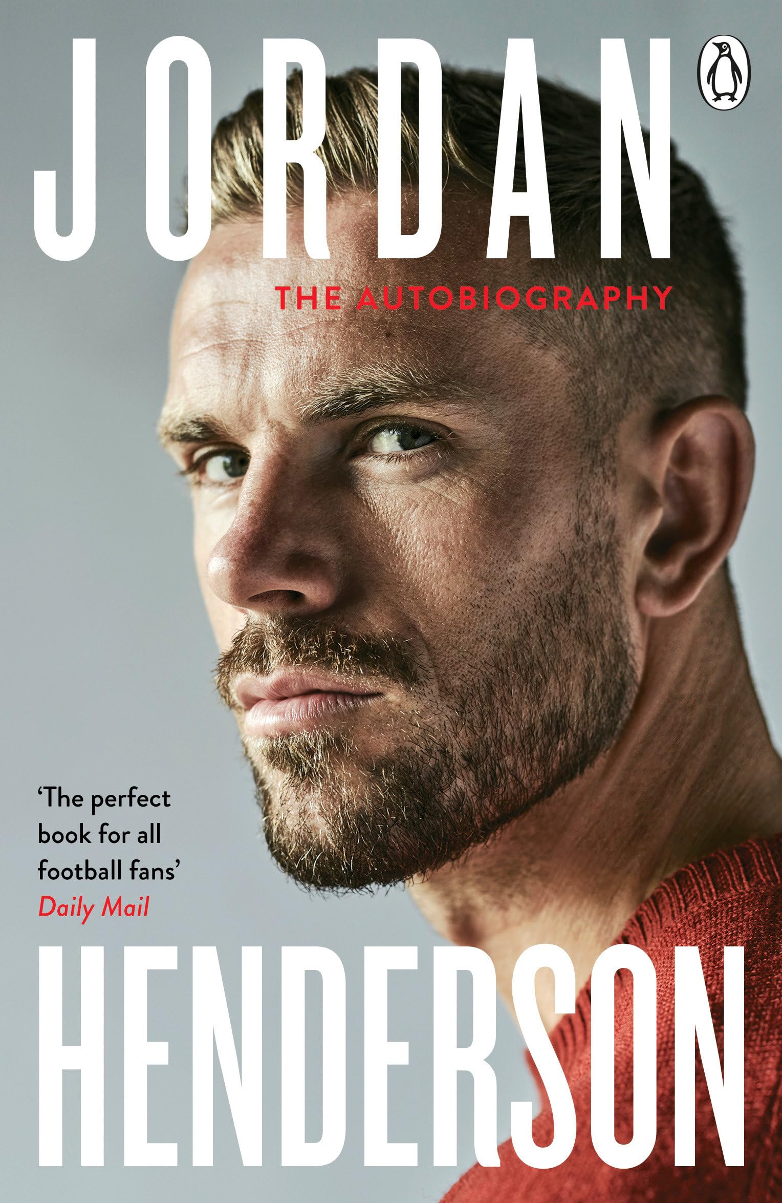 Jordan Henderson: The Autobiography: The must-read autobiography from Liverpool's belov