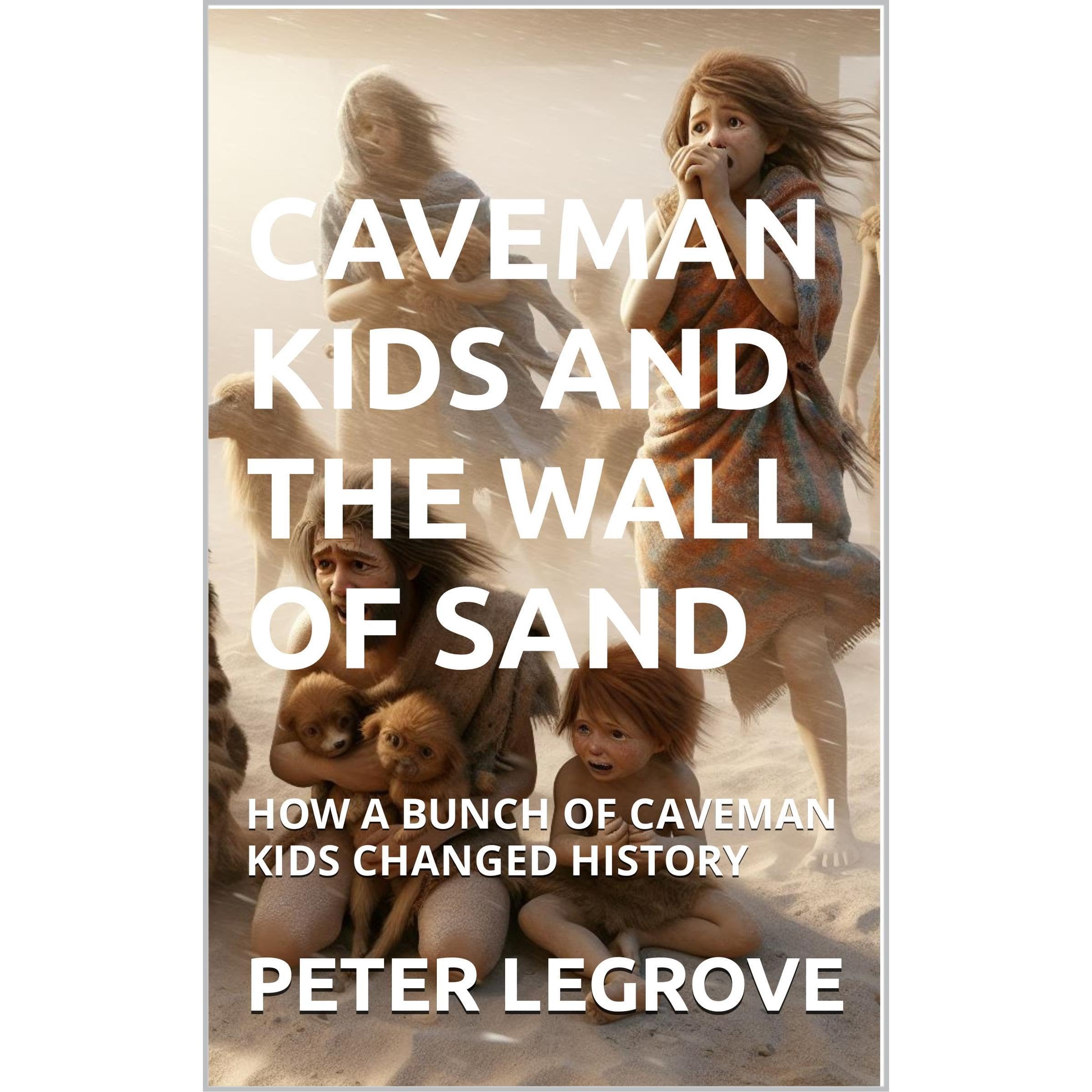 CAVEMAN KIDS AND THE WALL OF SAND