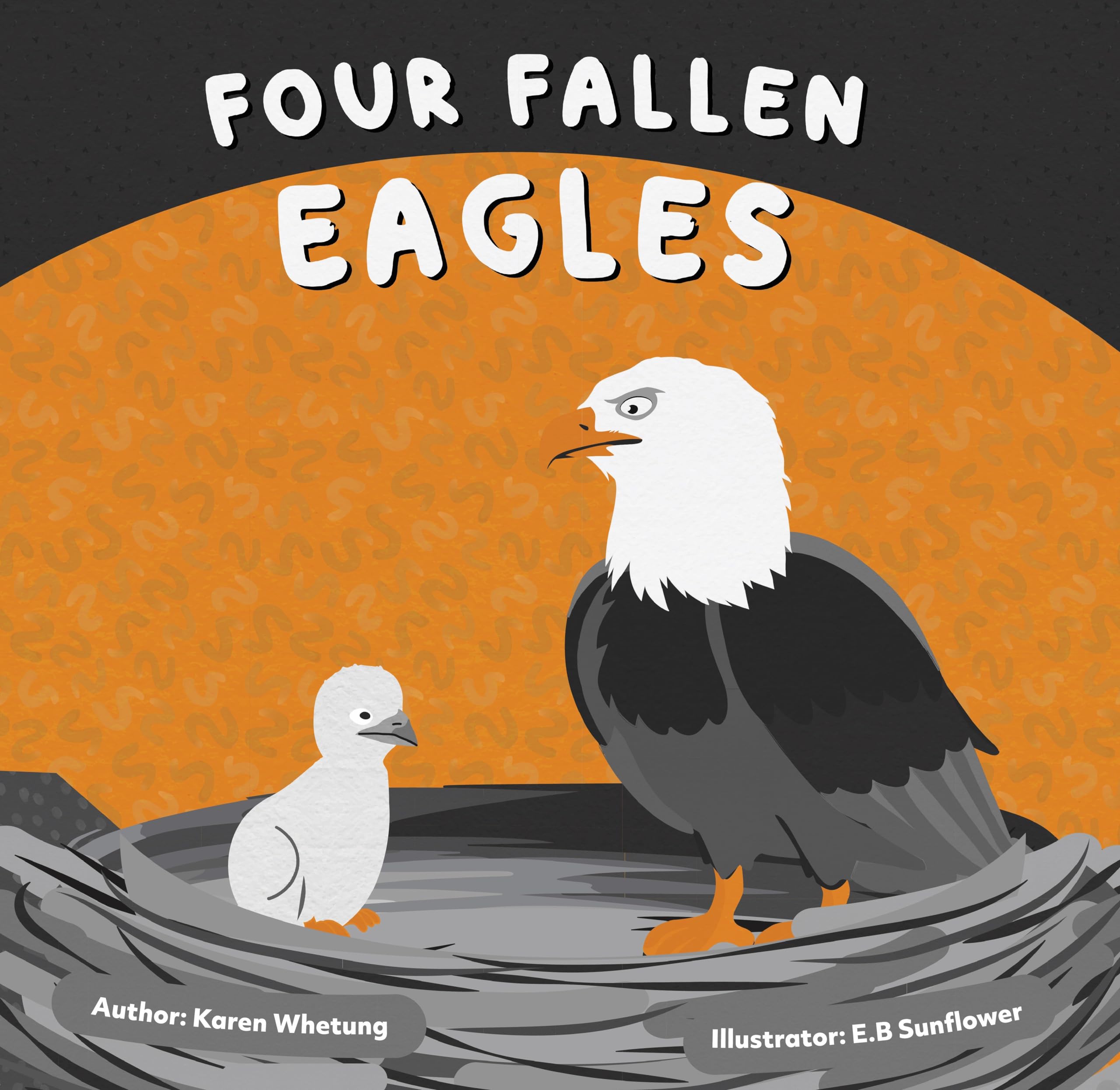 Four Fallen Eagles: Whetung, Karen, Sunflower, E.B.: 9781778540431