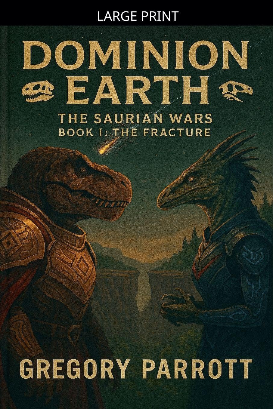 The Fracture: 1 (Dominion Earth: The Saurian Wars)