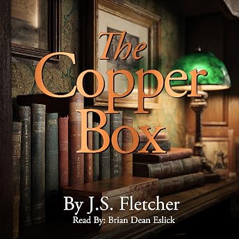 The Copper Box Audiobook by J.S. Fletcher episode artwork