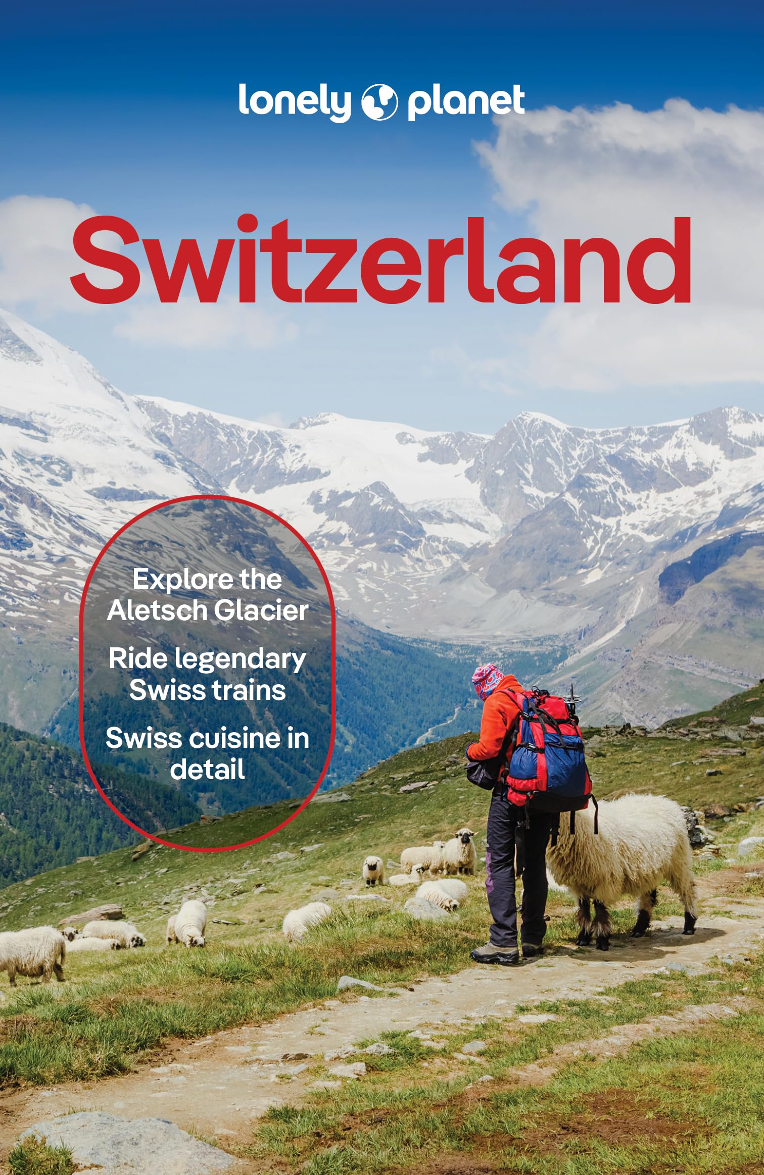 Lonely Planet Switzerland: Plan the Trip of a Lifetime | Detailed Itineraries & Maps | Insider Tips | Covers Lake Geneva & Vaud, Fribourg, Drei-Seen-Land, Jura Mountainsn and more (Travel Guide)